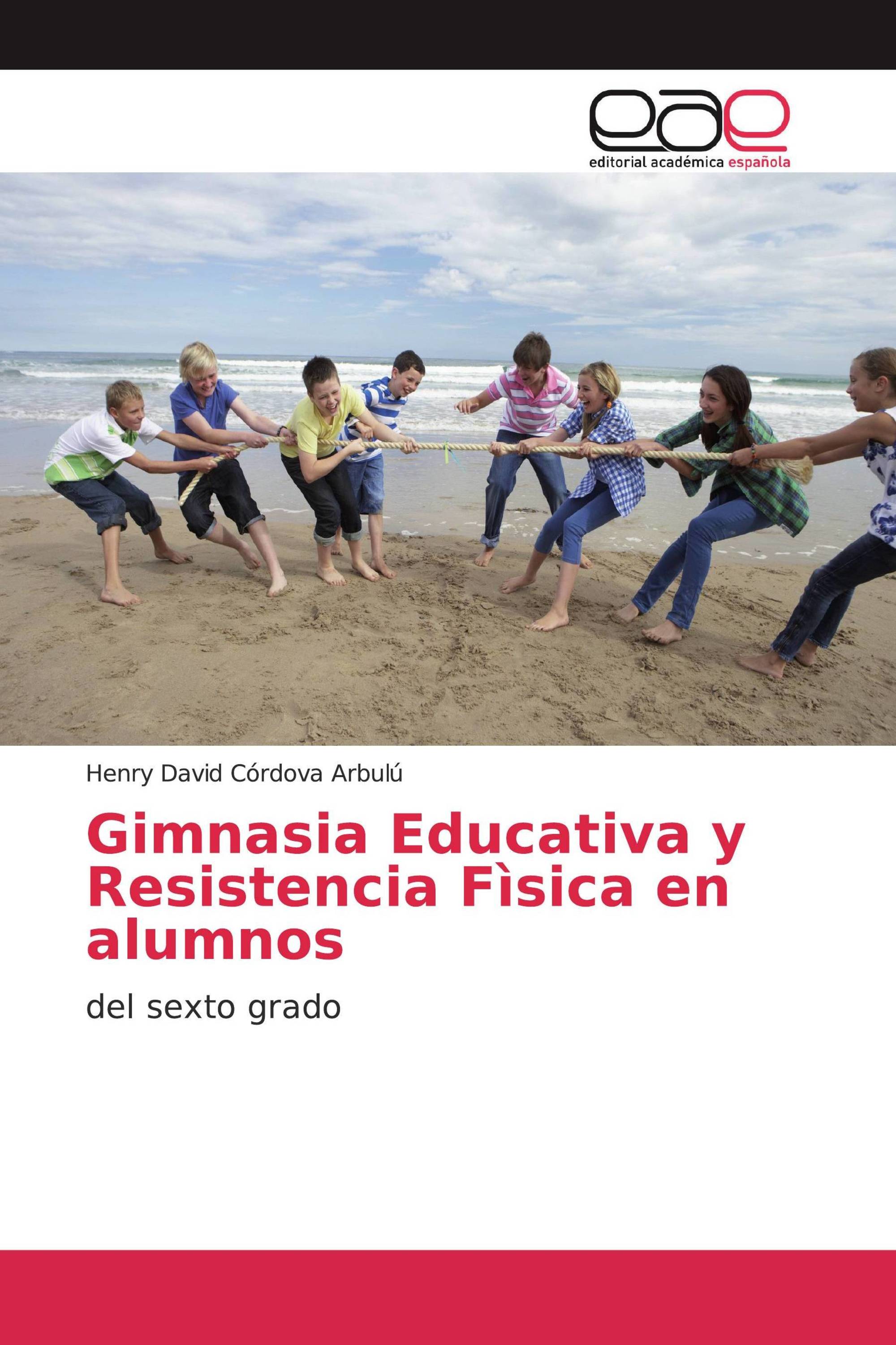 Gimnasia Educativa y Resistencia Fìsica en alumnos