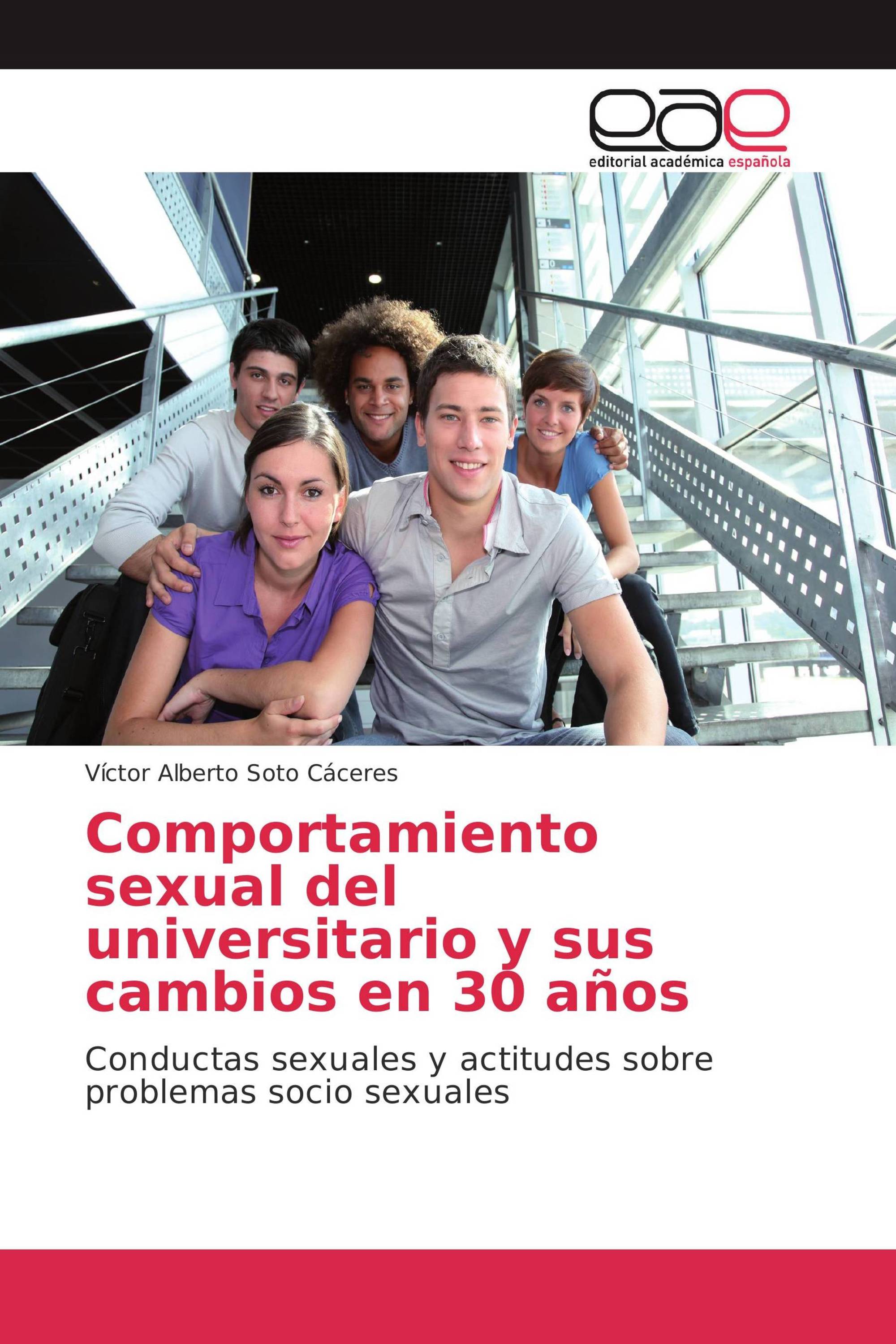 Comportamiento sexual del universitario y sus cambios en 30 años