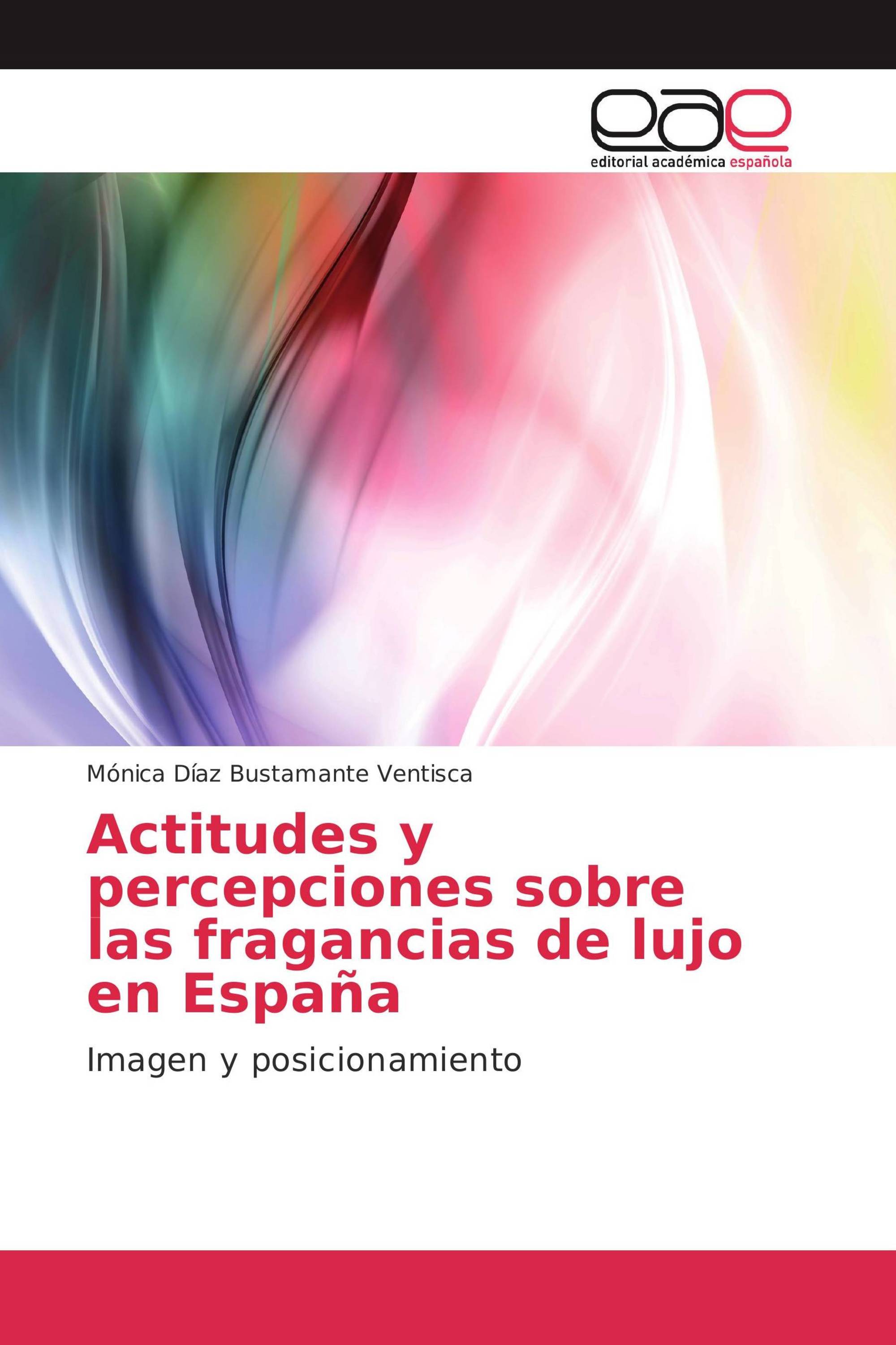 Actitudes y percepciones sobre las fragancias de lujo en España