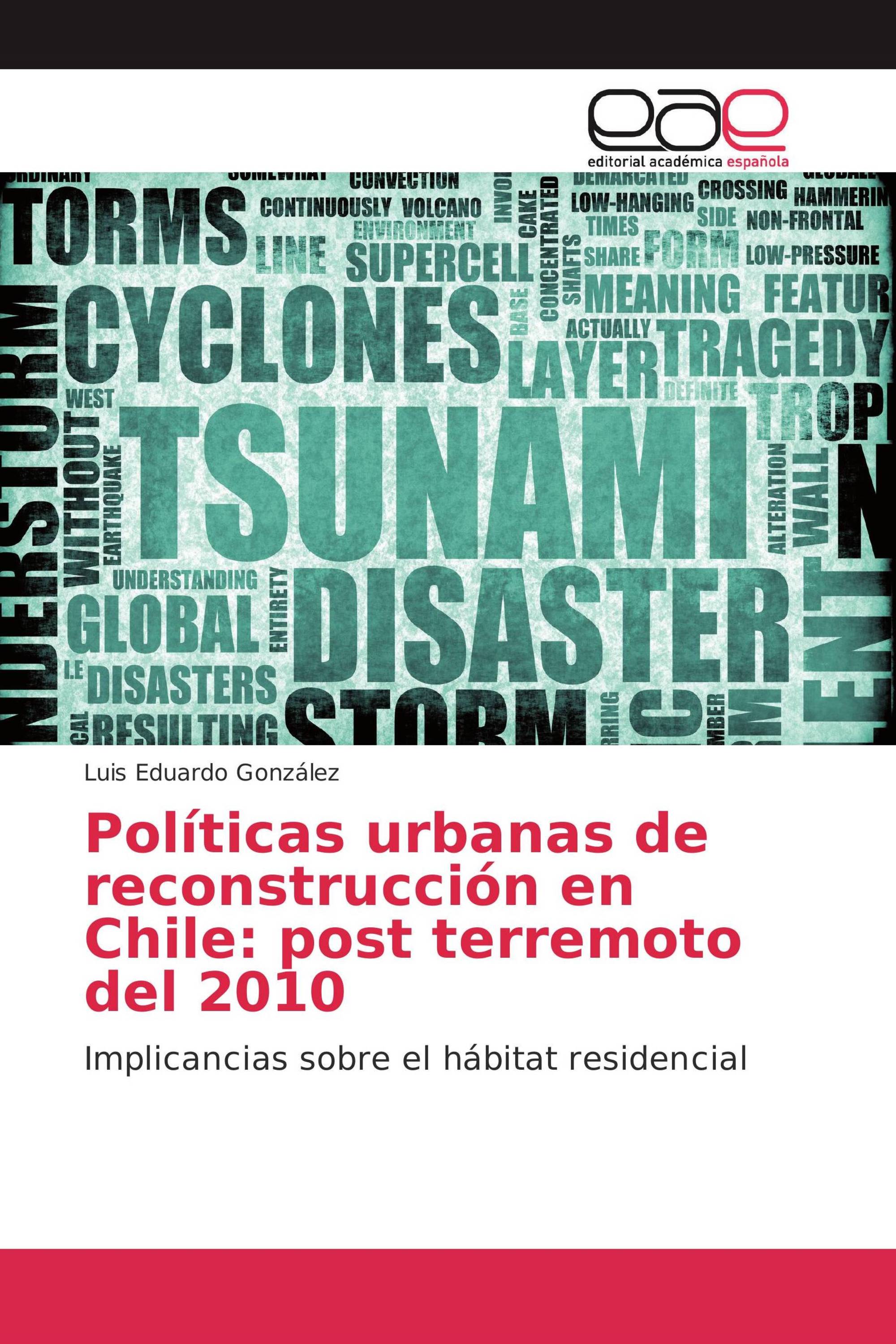 Políticas urbanas de reconstrucción en Chile: post terremoto del 2010