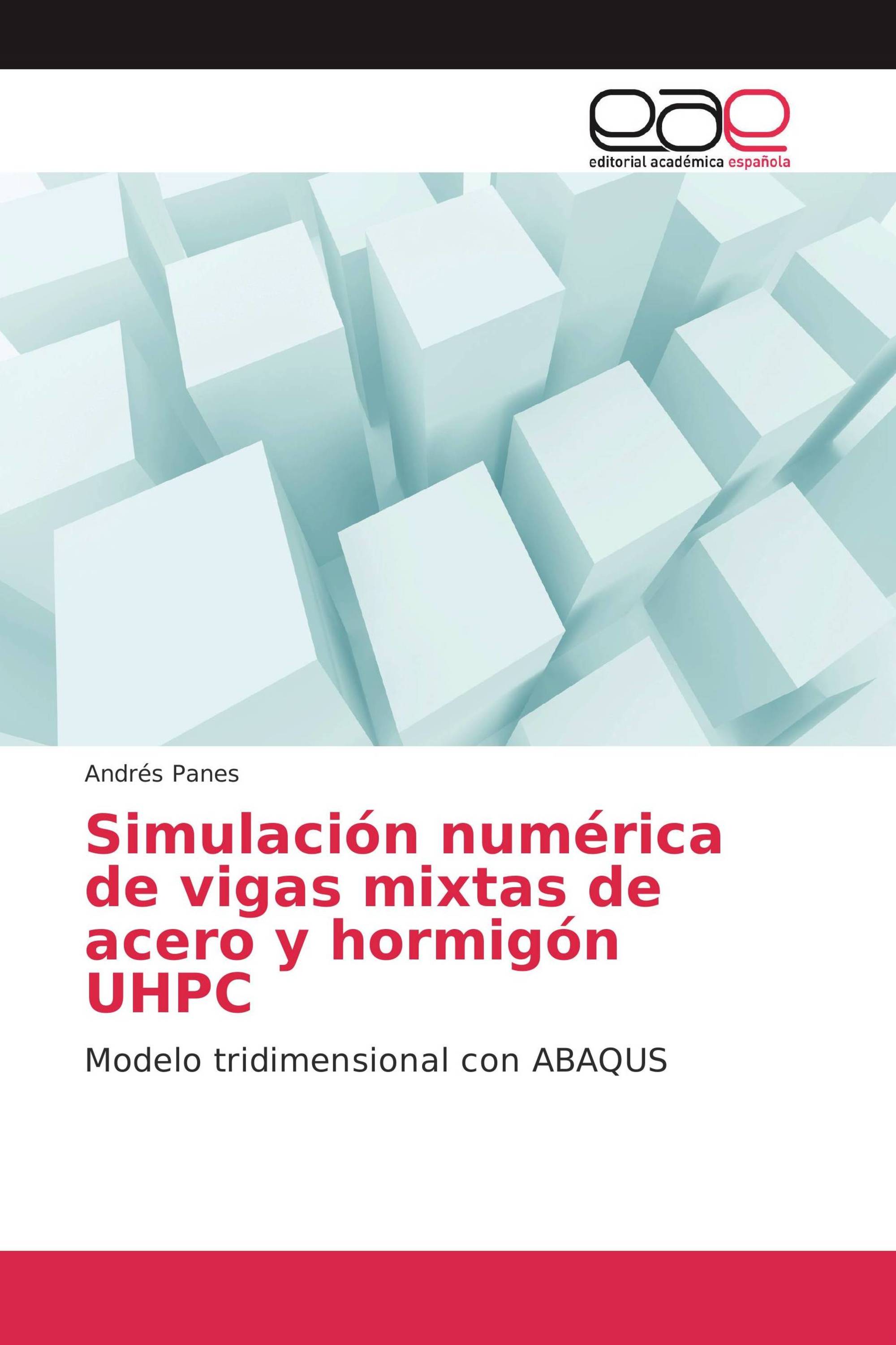 Simulación numérica de vigas mixtas de acero y hormigón UHPC