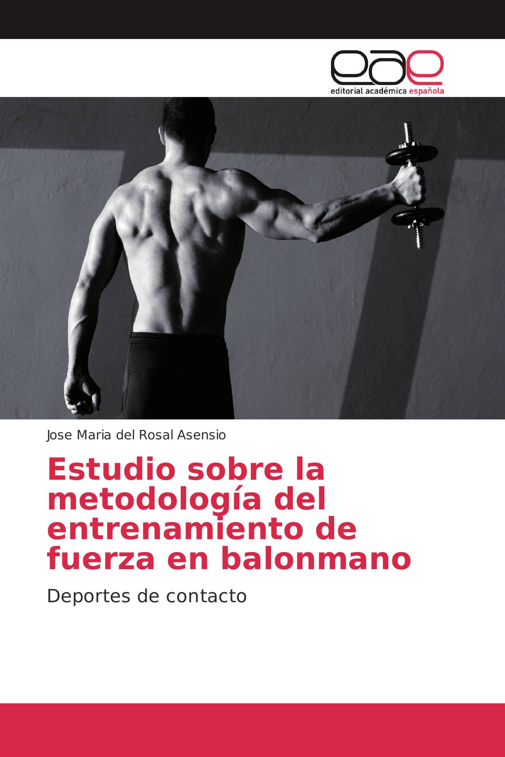 Estudio sobre la metodología del entrenamiento de fuerza en balonmano