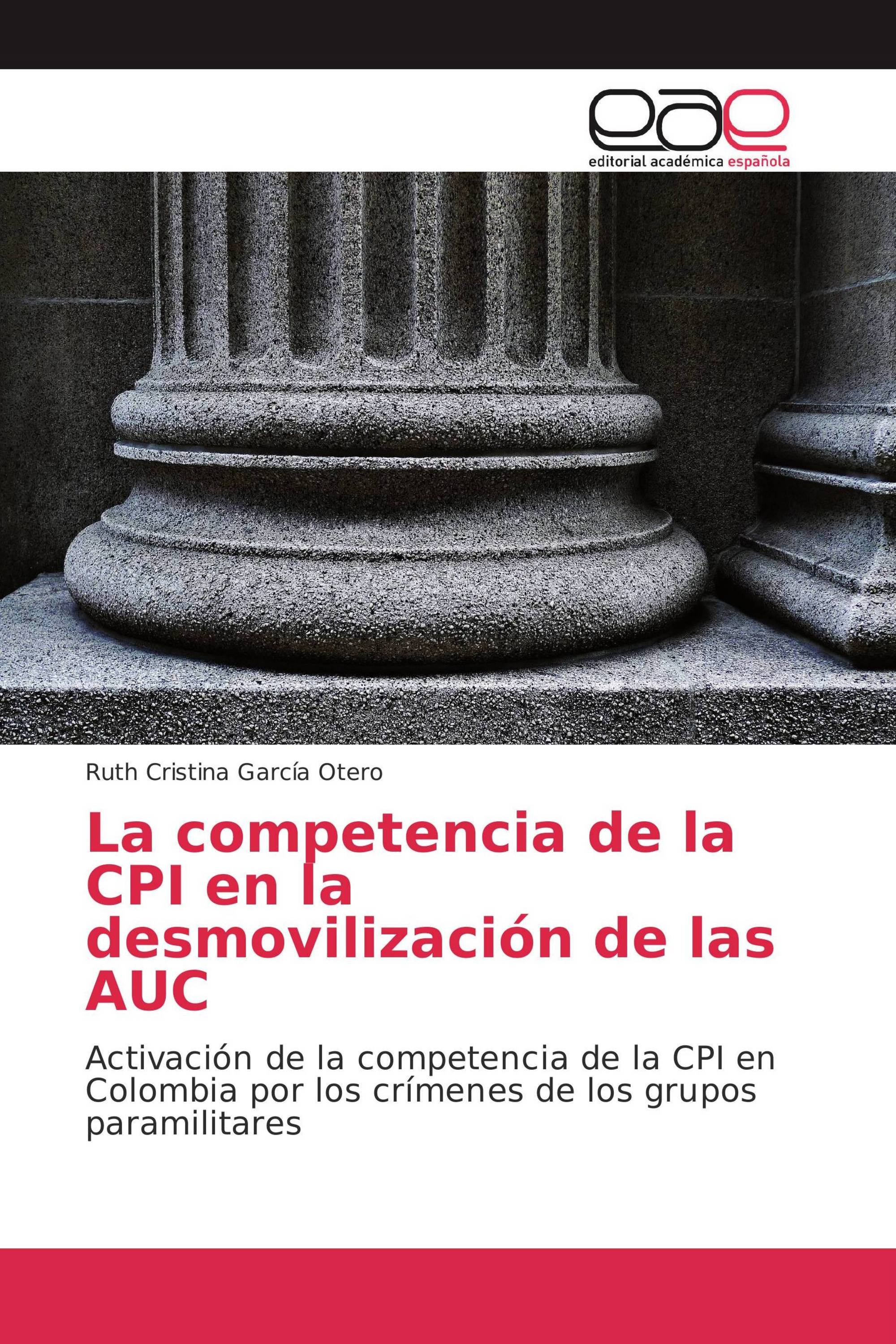 La Competencia De La Cpi En La Desmovilizaci N De Las Auc