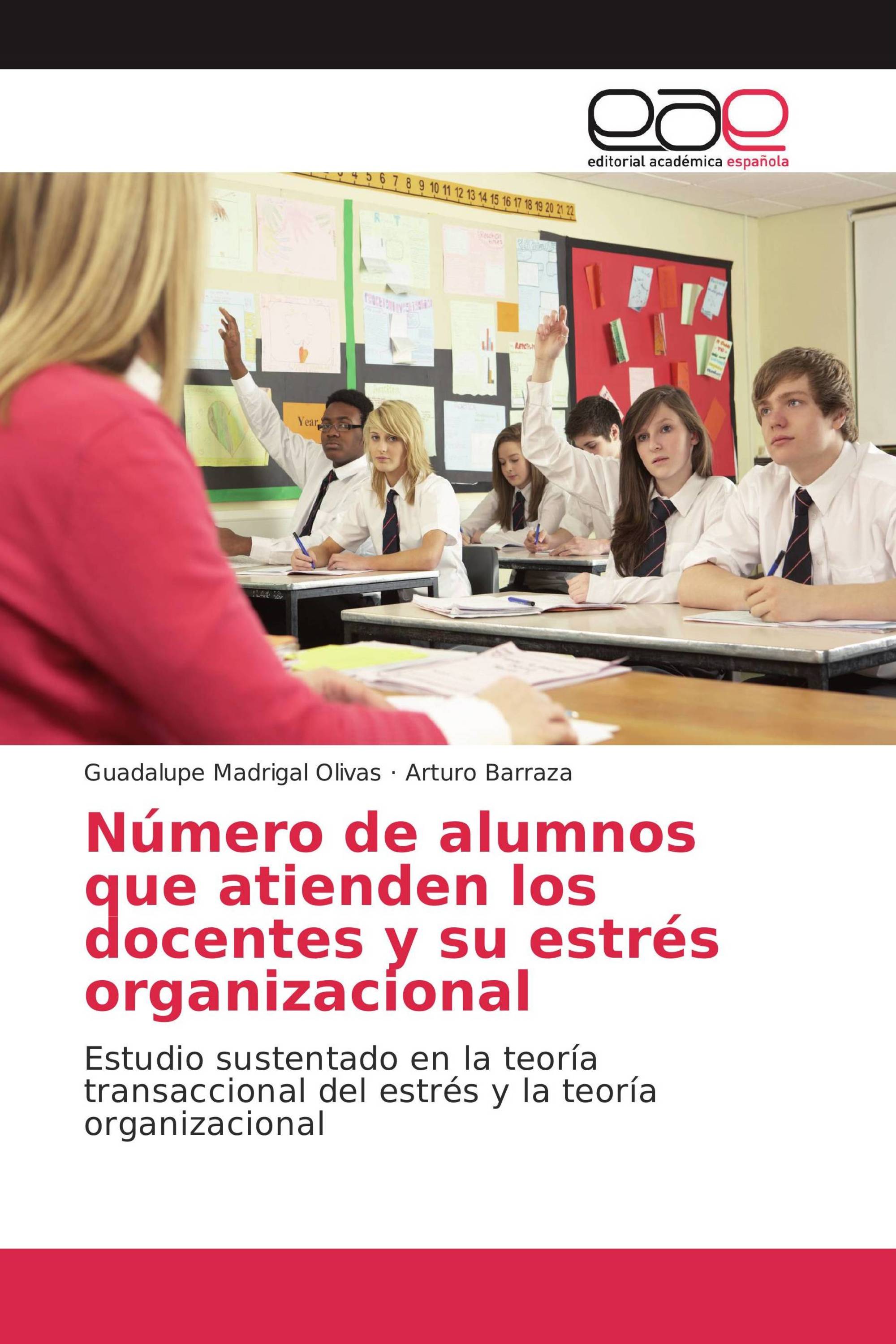 Número de alumnos que atienden los docentes y su estrés organizacional