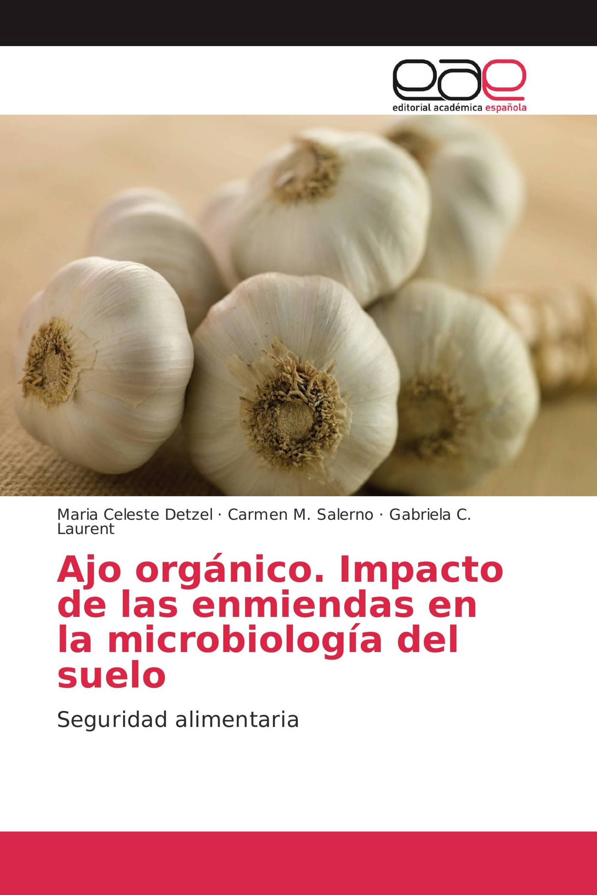 Ajo orgánico. Impacto de las enmiendas en la microbiología del suelo