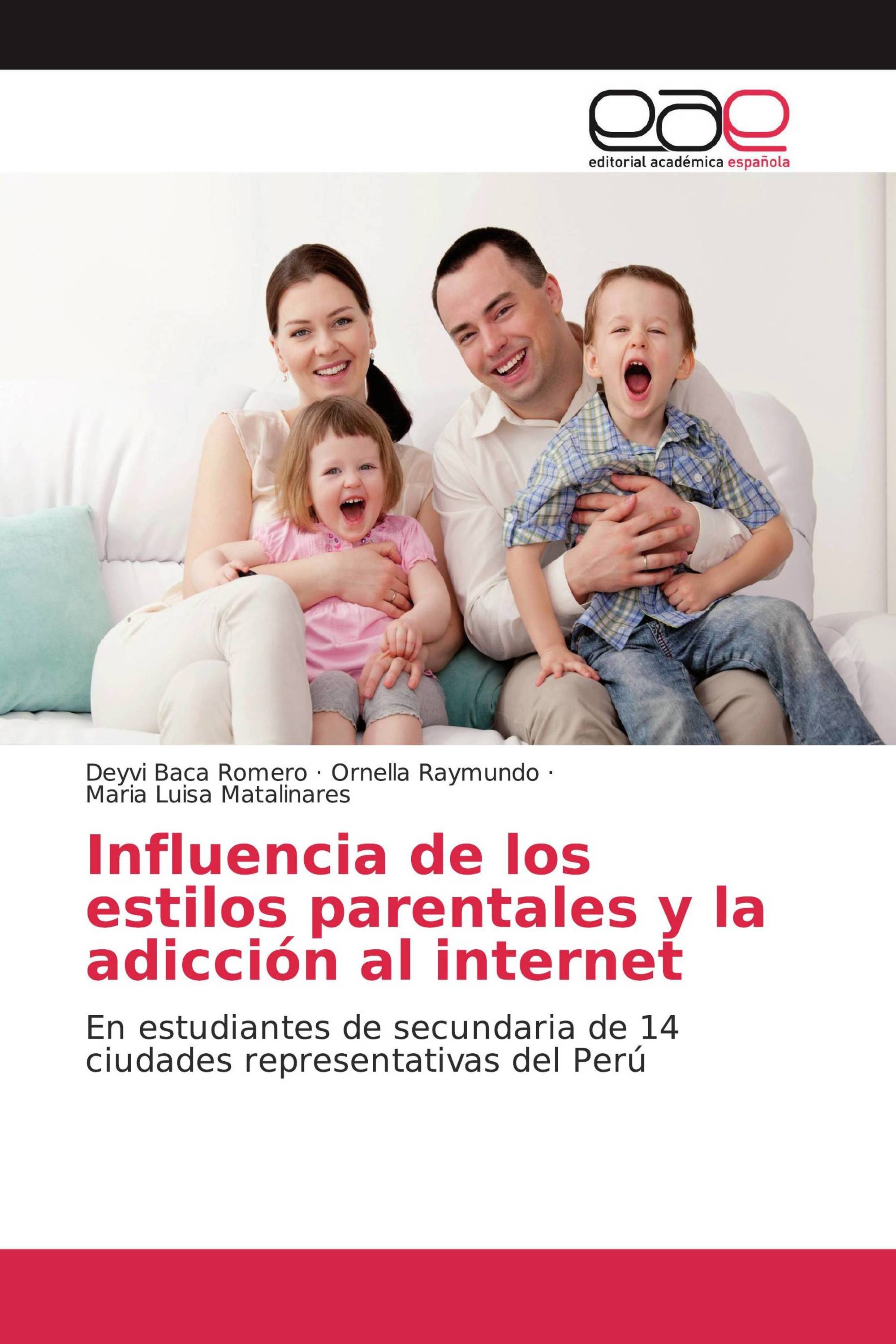 Influencia de los estilos parentales y la adicción al internet