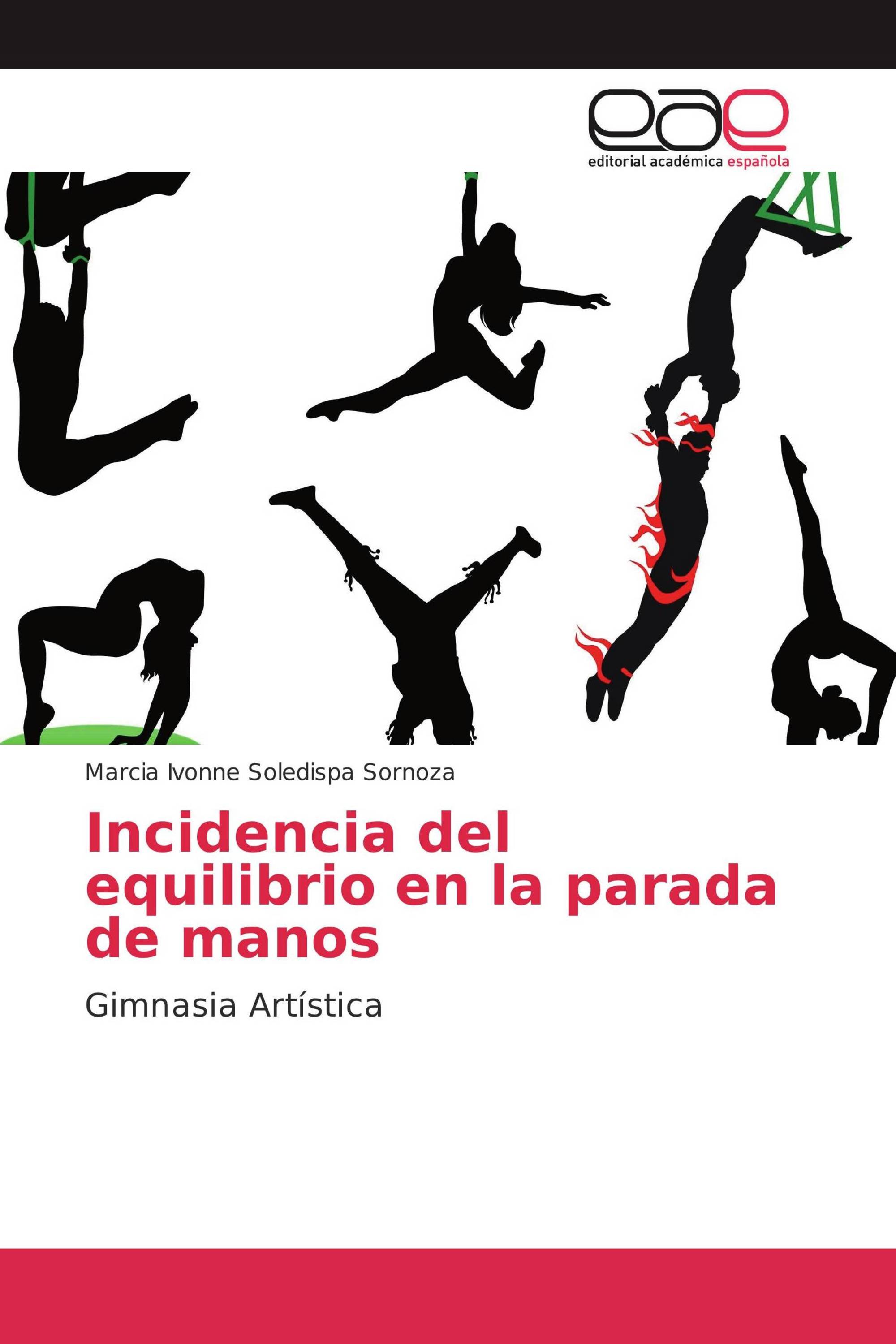 Incidencia del equilibrio en la parada de manos / 978-3-659-70410-9