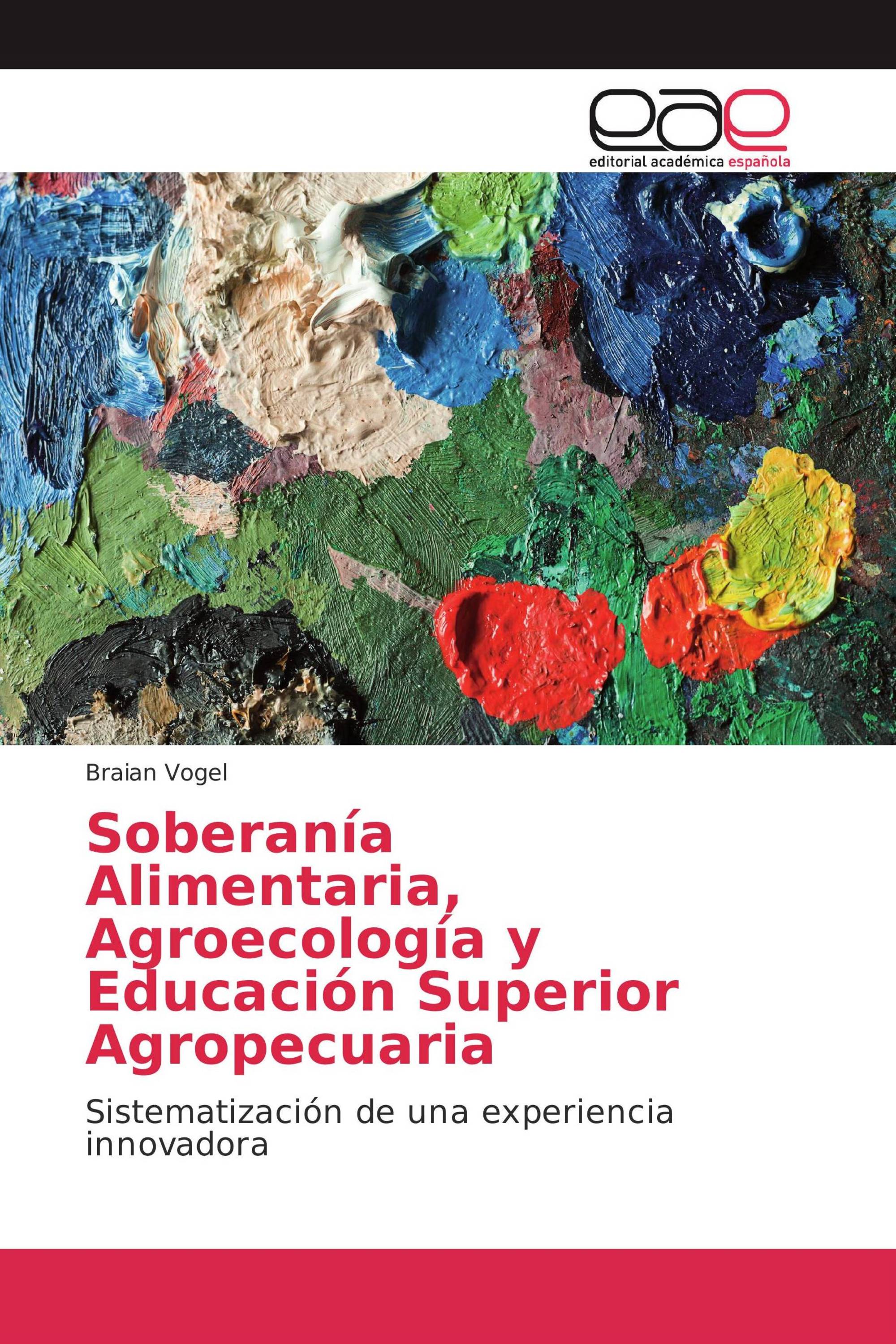 Soberanía Alimentaria, Agroecología y Educación Superior Agropecuaria