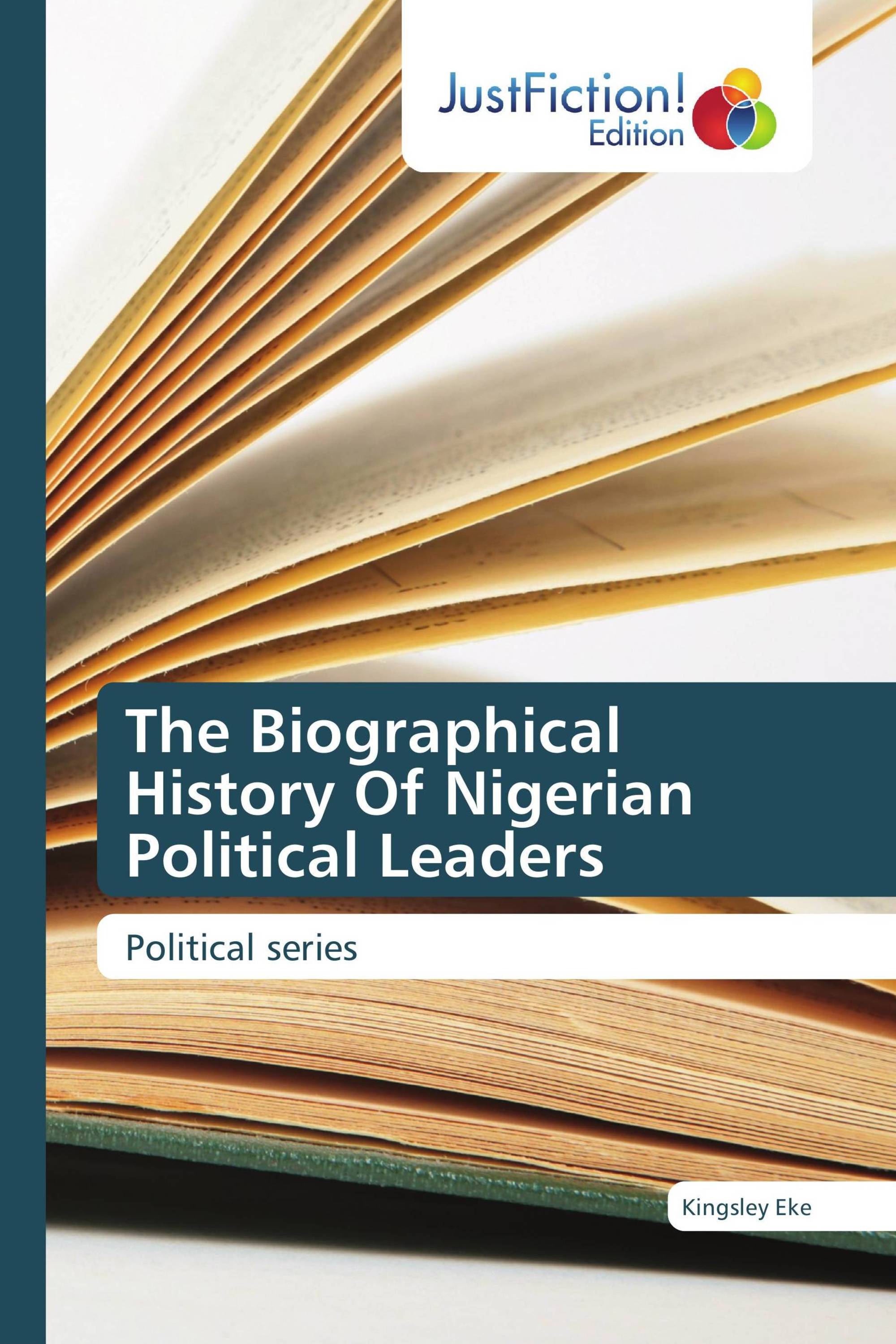 The Biographical History Of Nigerian Political Leaders