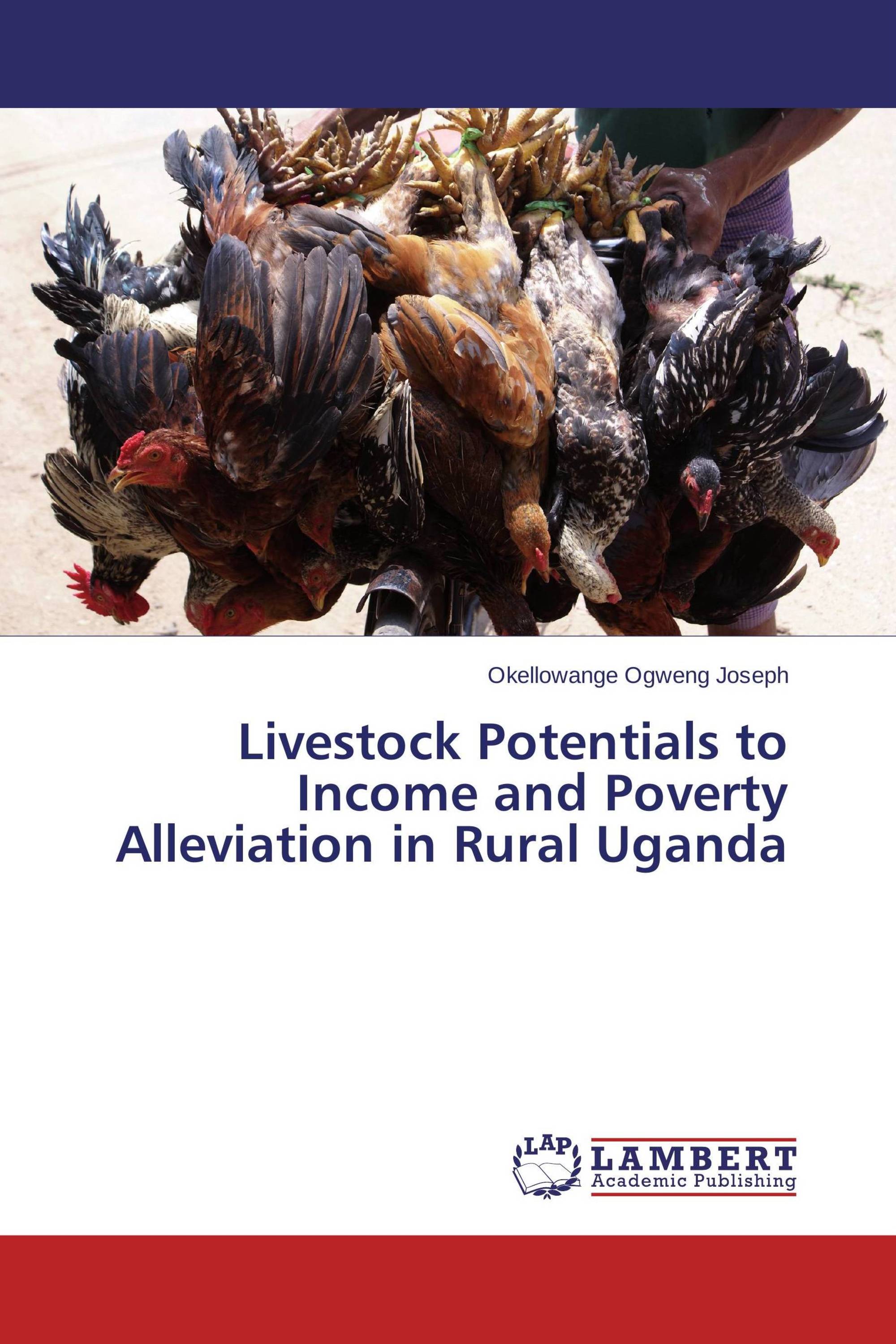 Livestock Potentials to Income and Poverty Alleviation in Rural Uganda