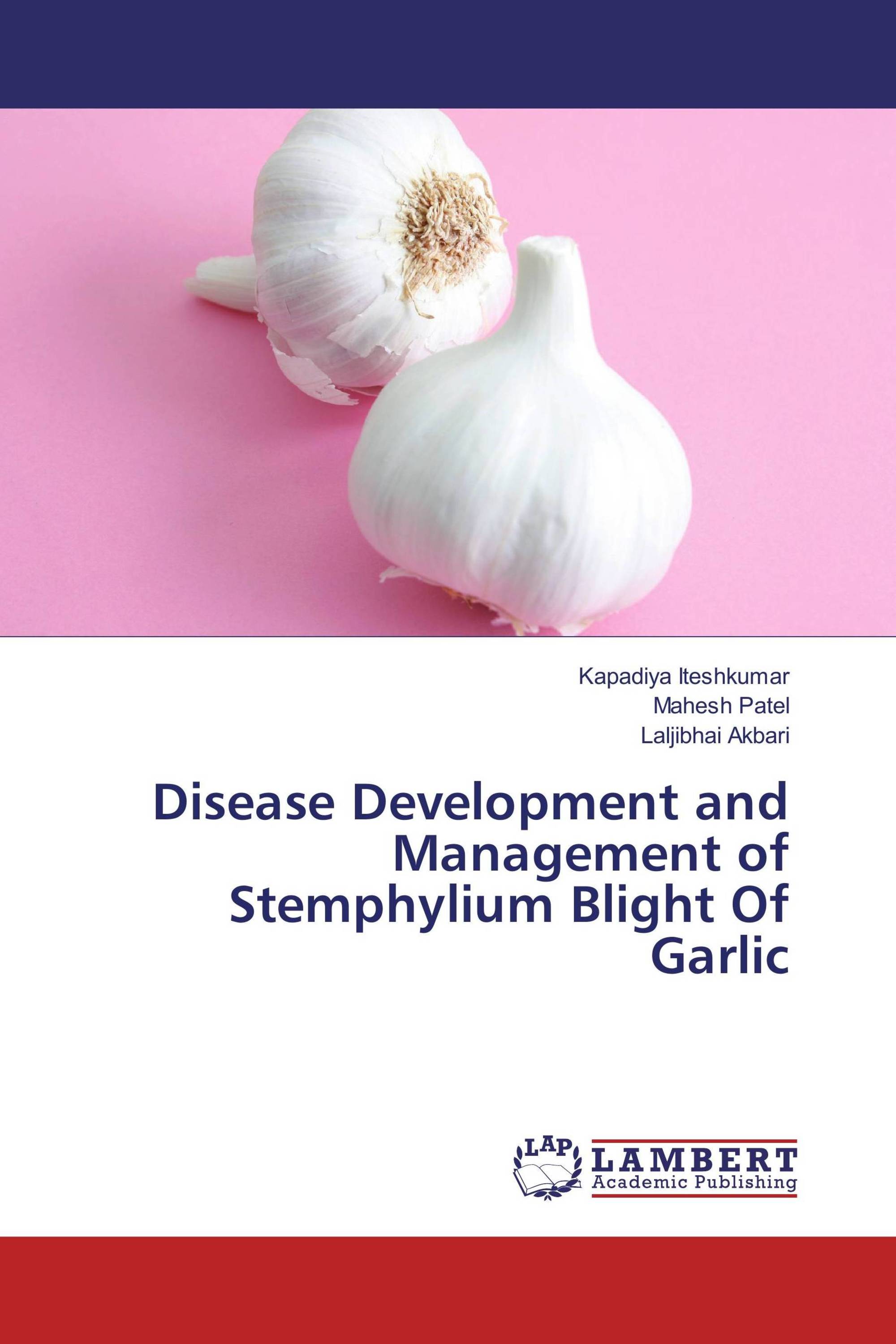 Disease Development and Management of Stemphylium Blight Of Garlic