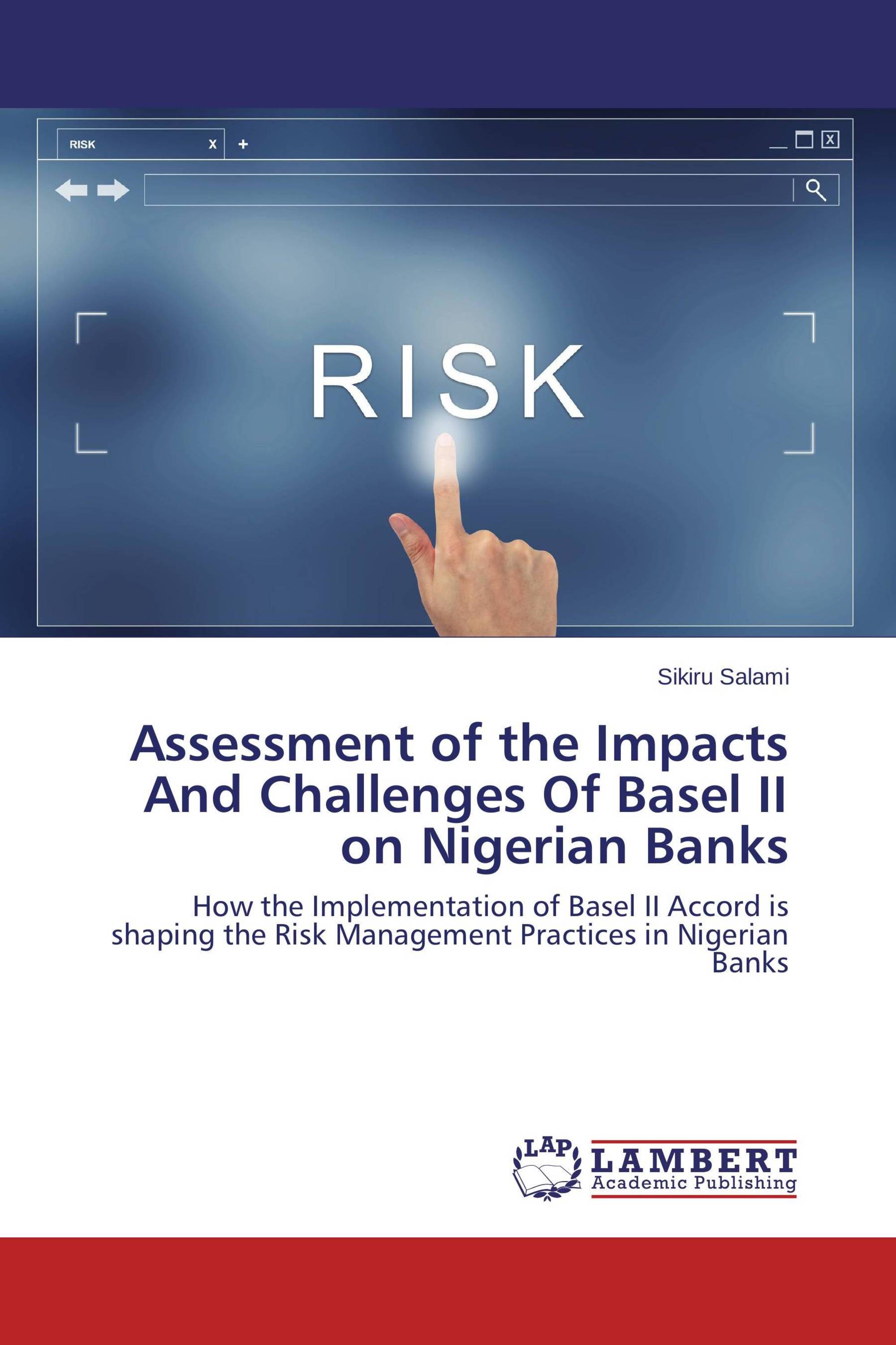 Assessment of the Impacts And Challenges Of Basel II on Nigerian Banks