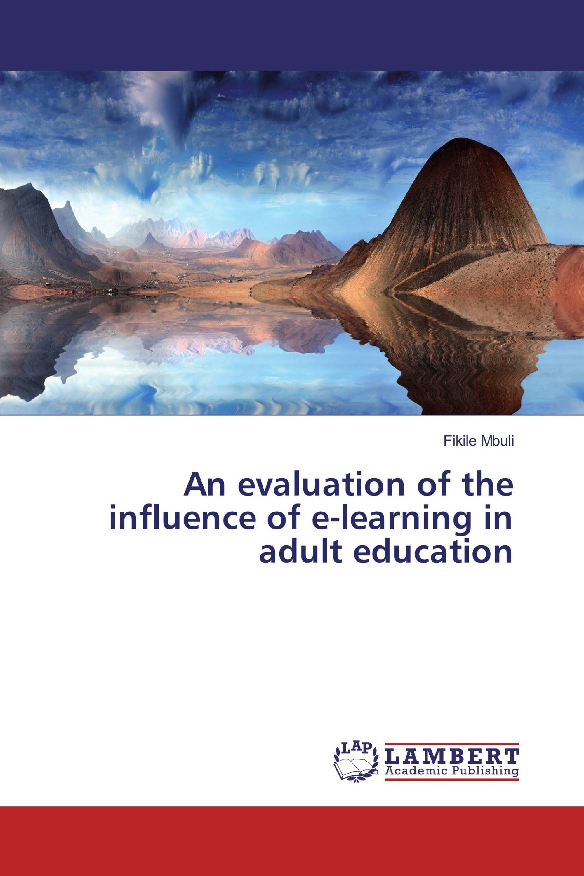 An evaluation of the influence of e-learning in adult education