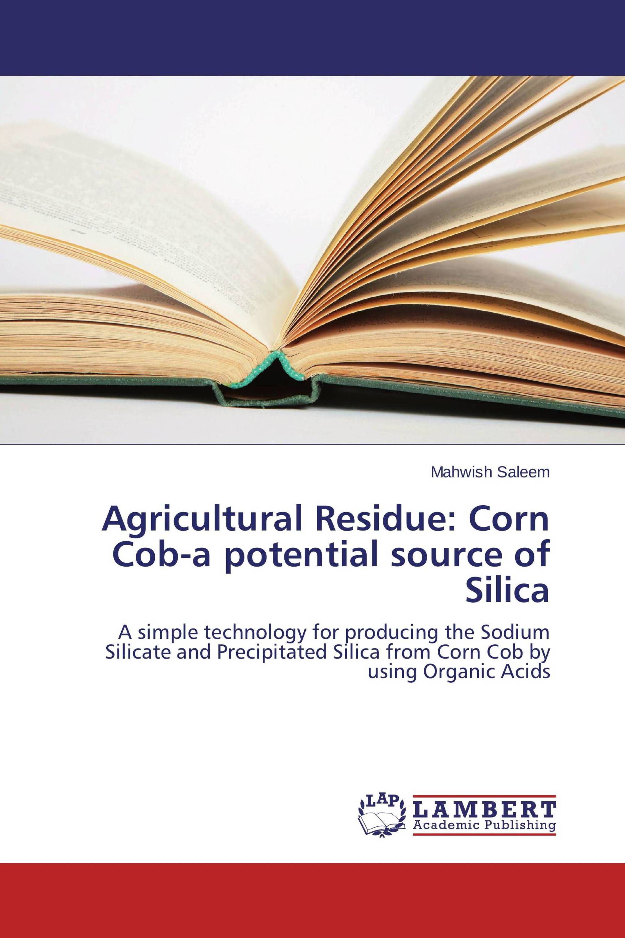 Agricultural Residue: Corn Cob-a potential source of Silica