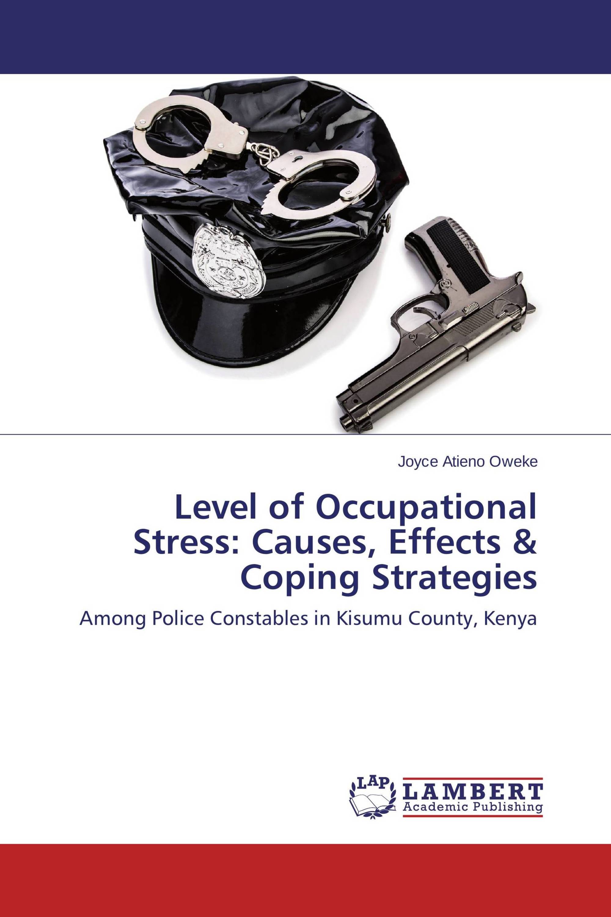 Level Of Occupational Stress Causes Effects Coping Strategies 978 3 659 70958 6 