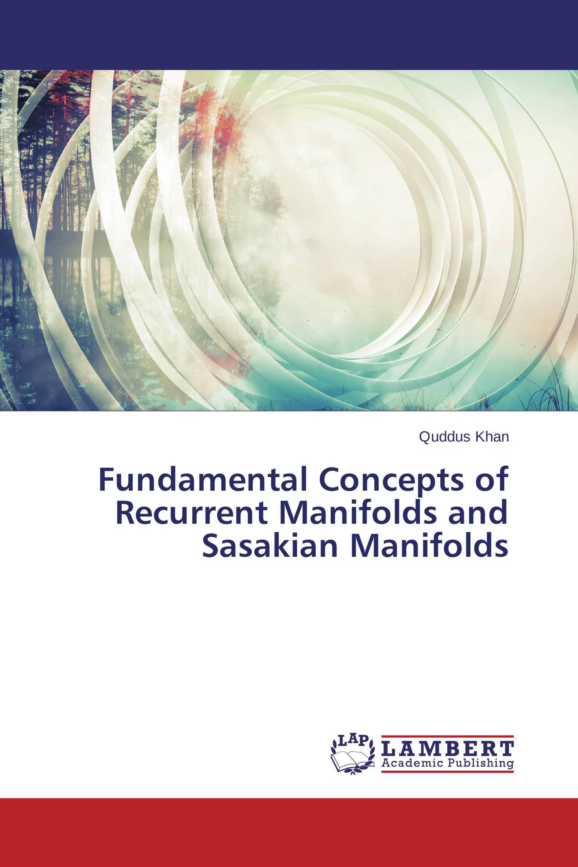 Fundamental Concepts of Recurrent Manifolds and Sasakian Manifolds