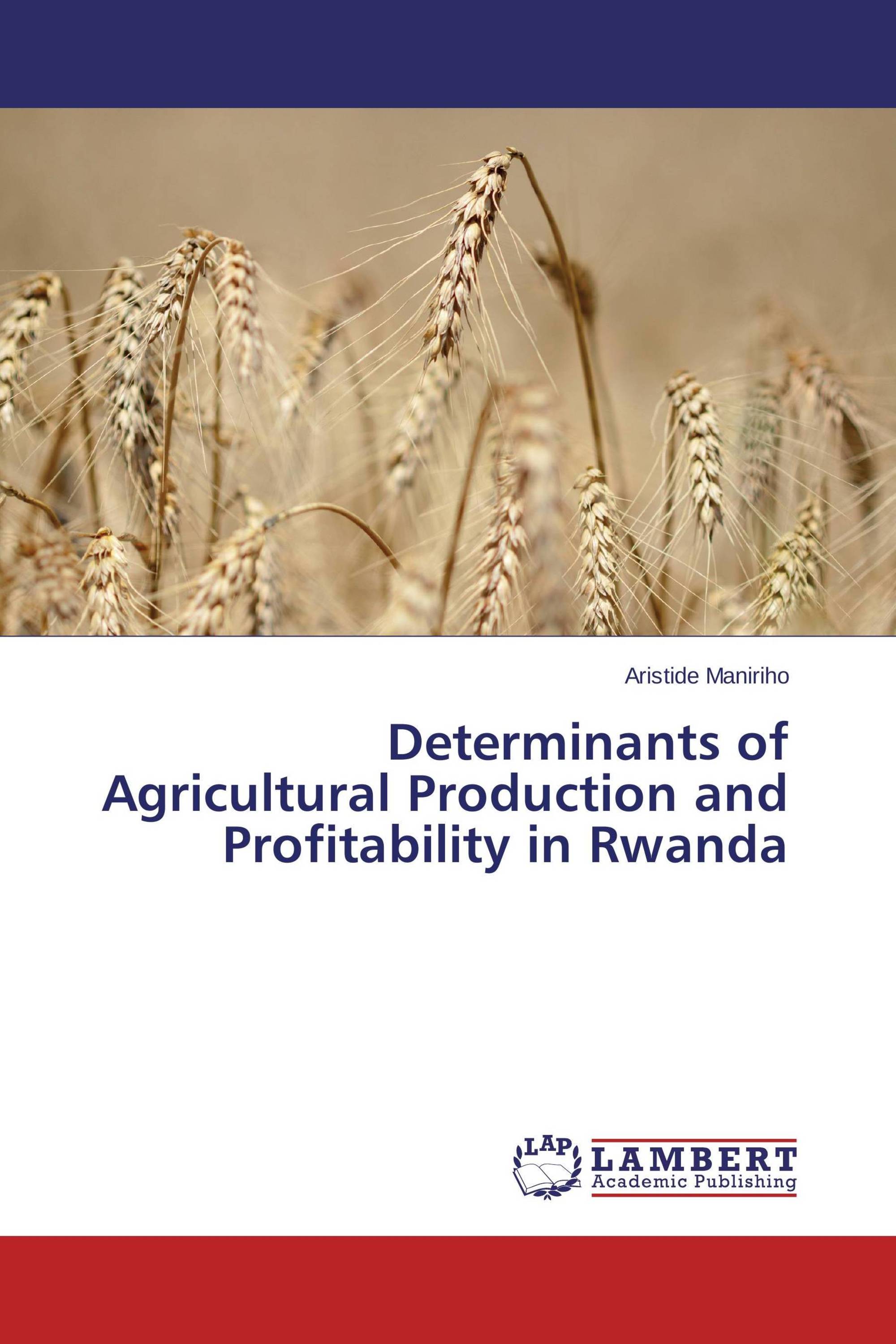 Determinants of Agricultural Production and Profitability in Rwanda