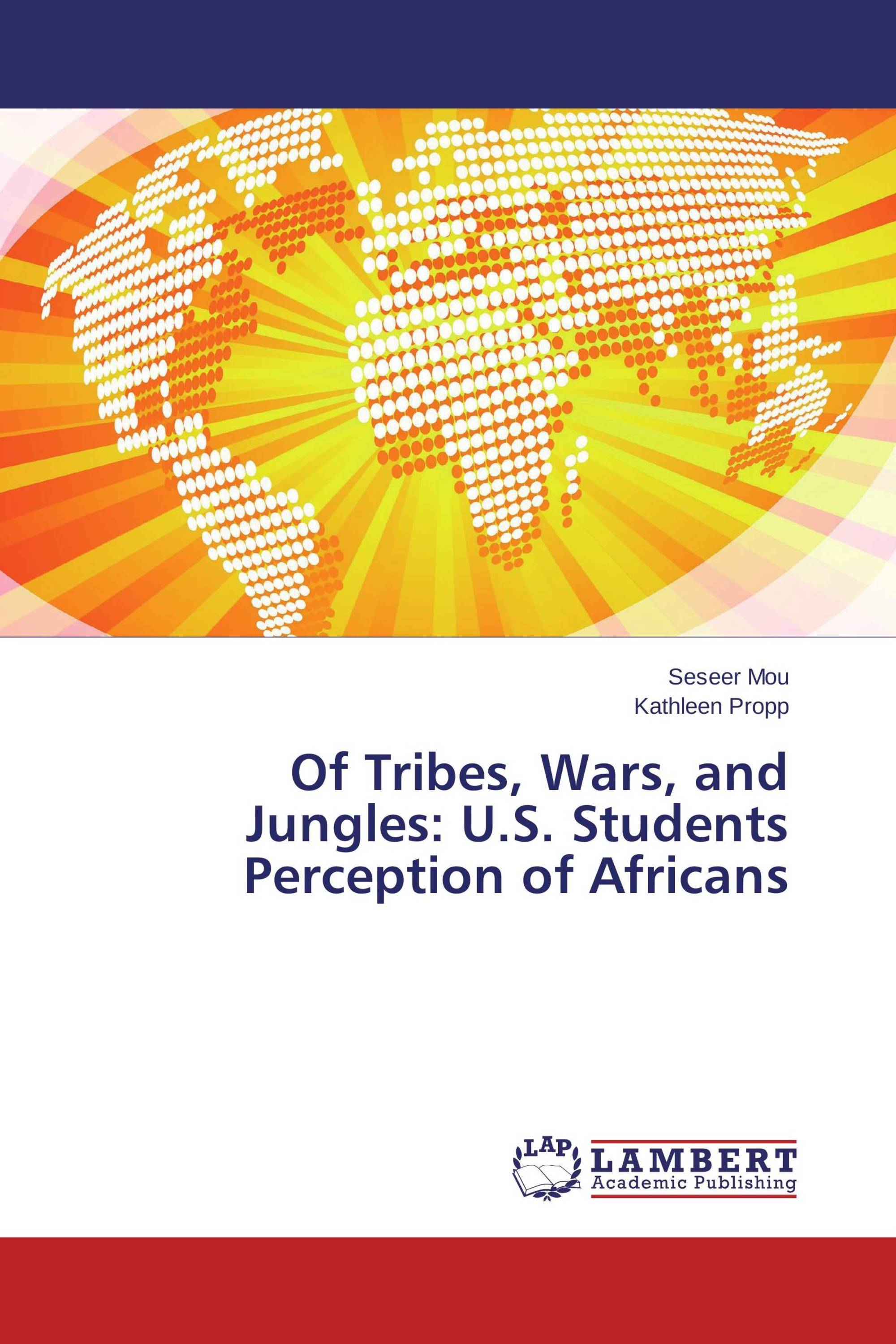 Of Tribes, Wars, and Jungles: U.S. Students Perception of Africans