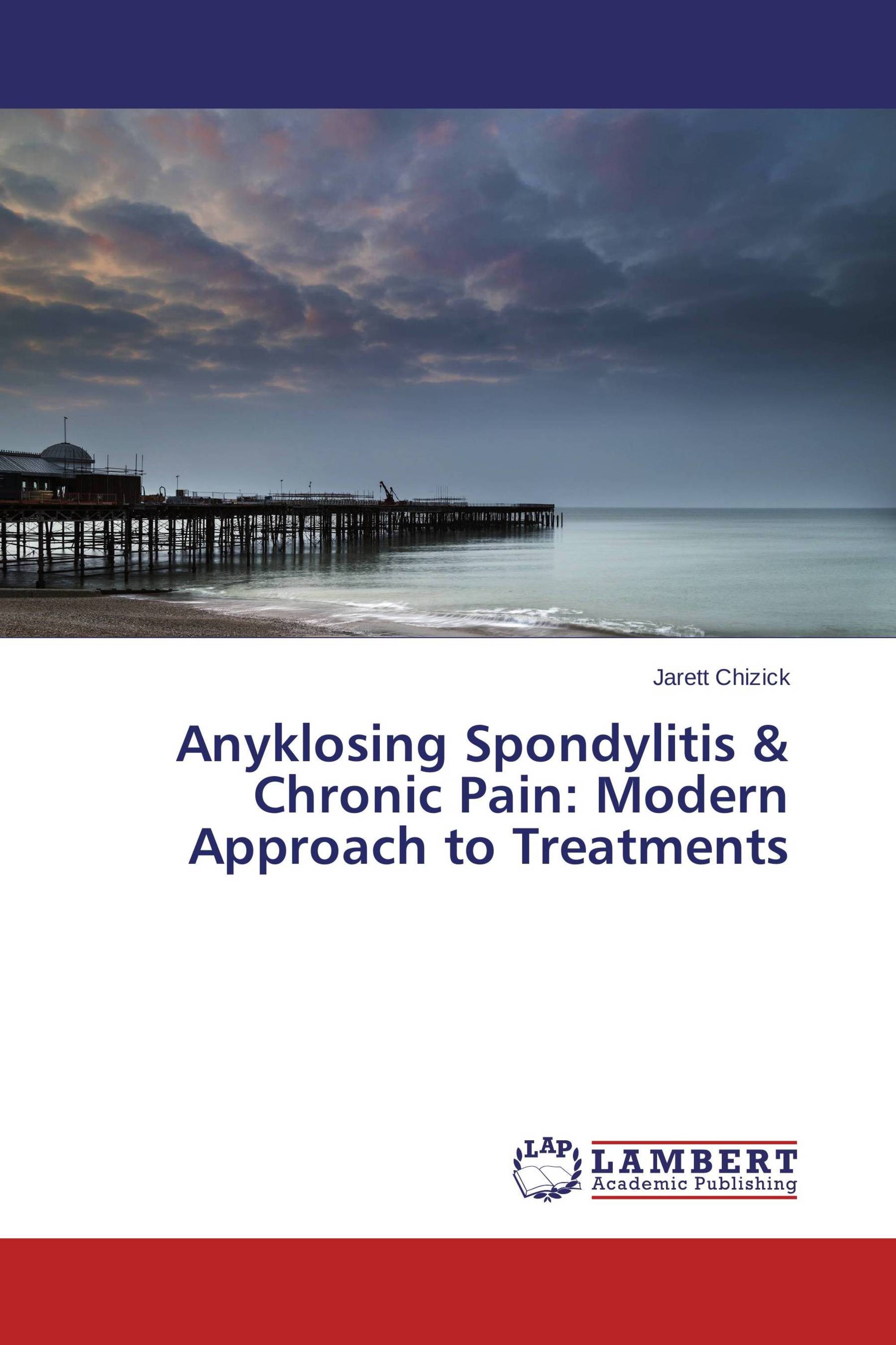 Anyklosing Spondylitis & Chronic Pain: Modern Approach to Treatments