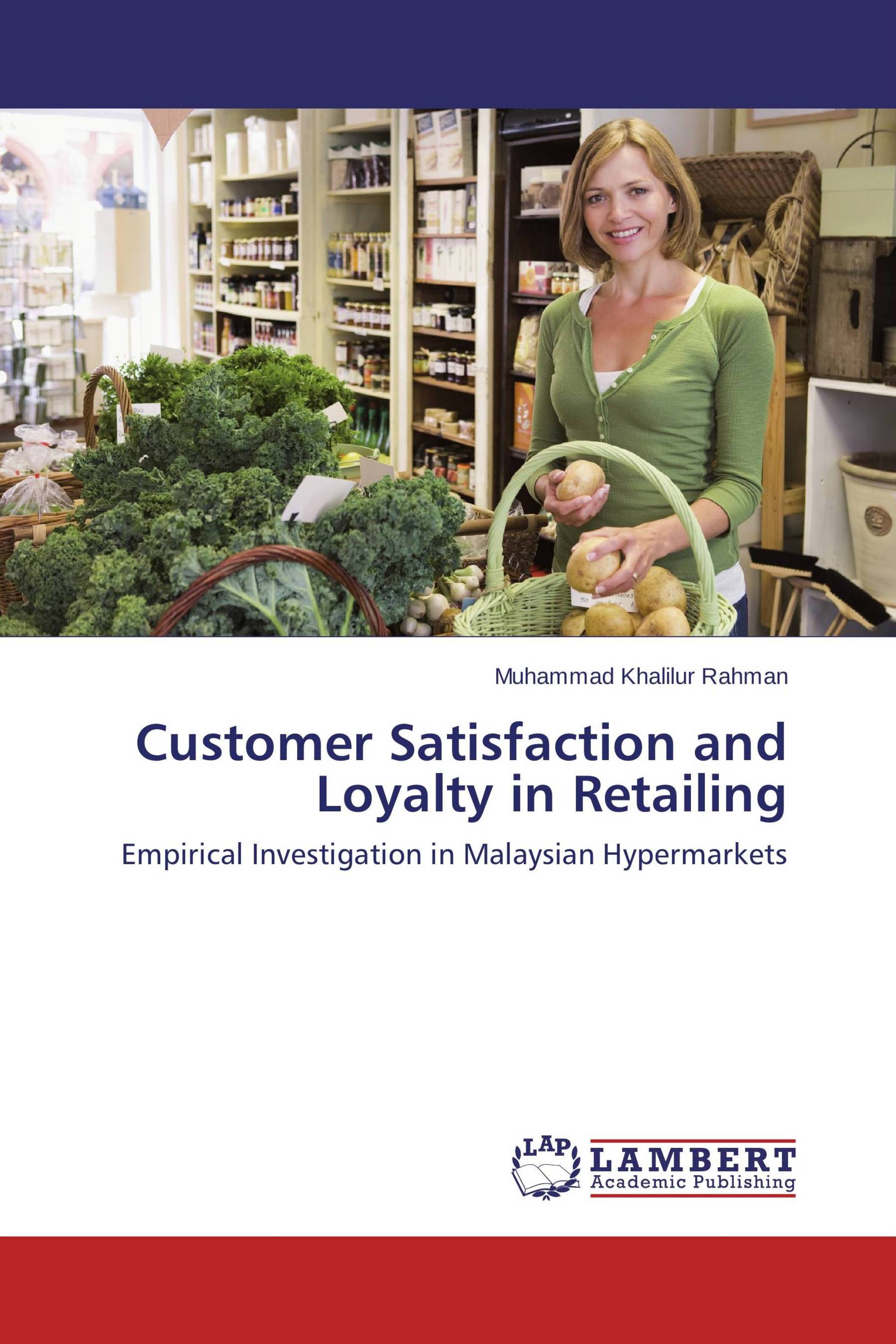 Customer Satisfaction and Loyalty in Retailing