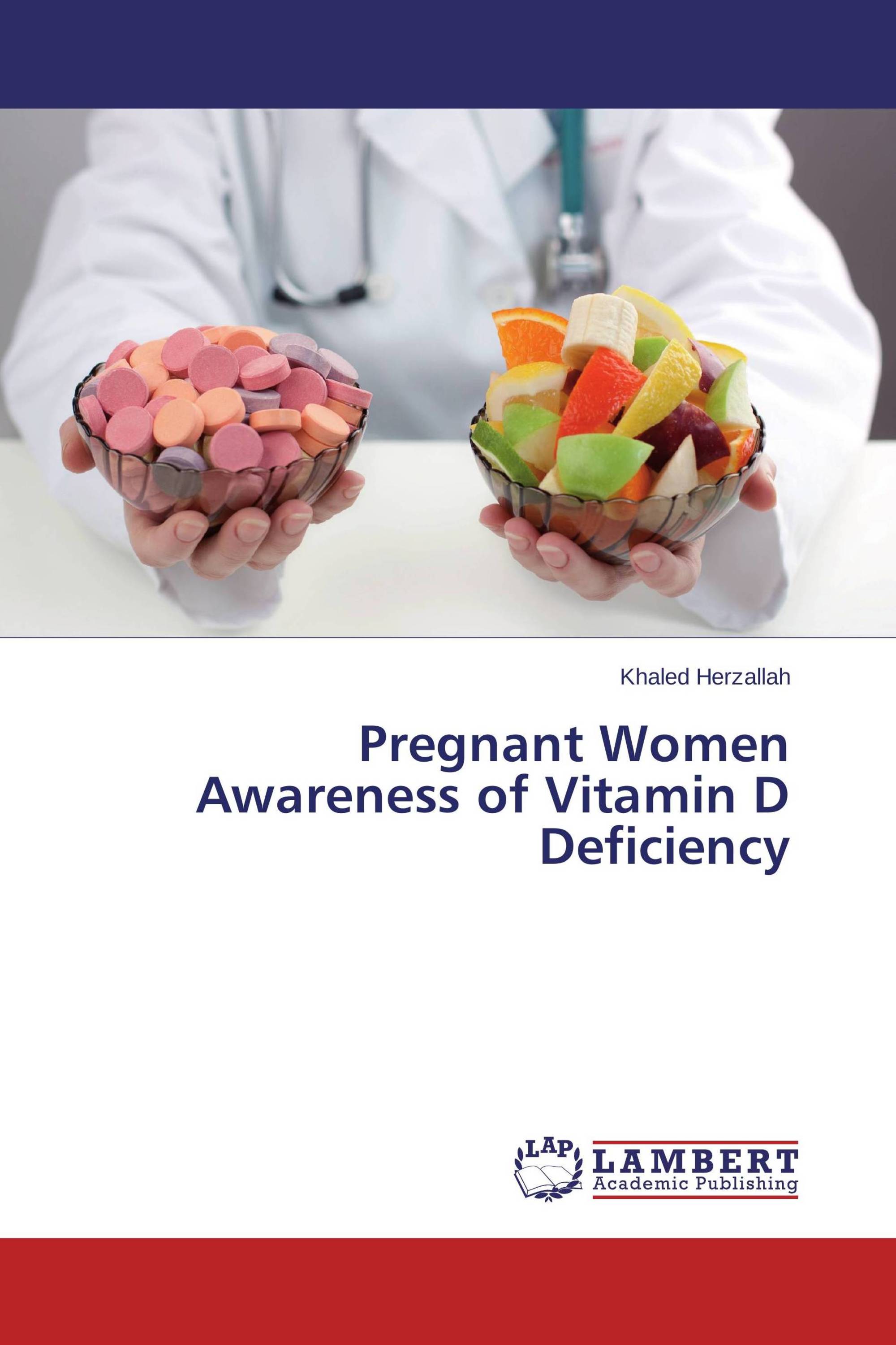 Pregnant Women Awareness of Vitamin D Deficiency / 9783659720178