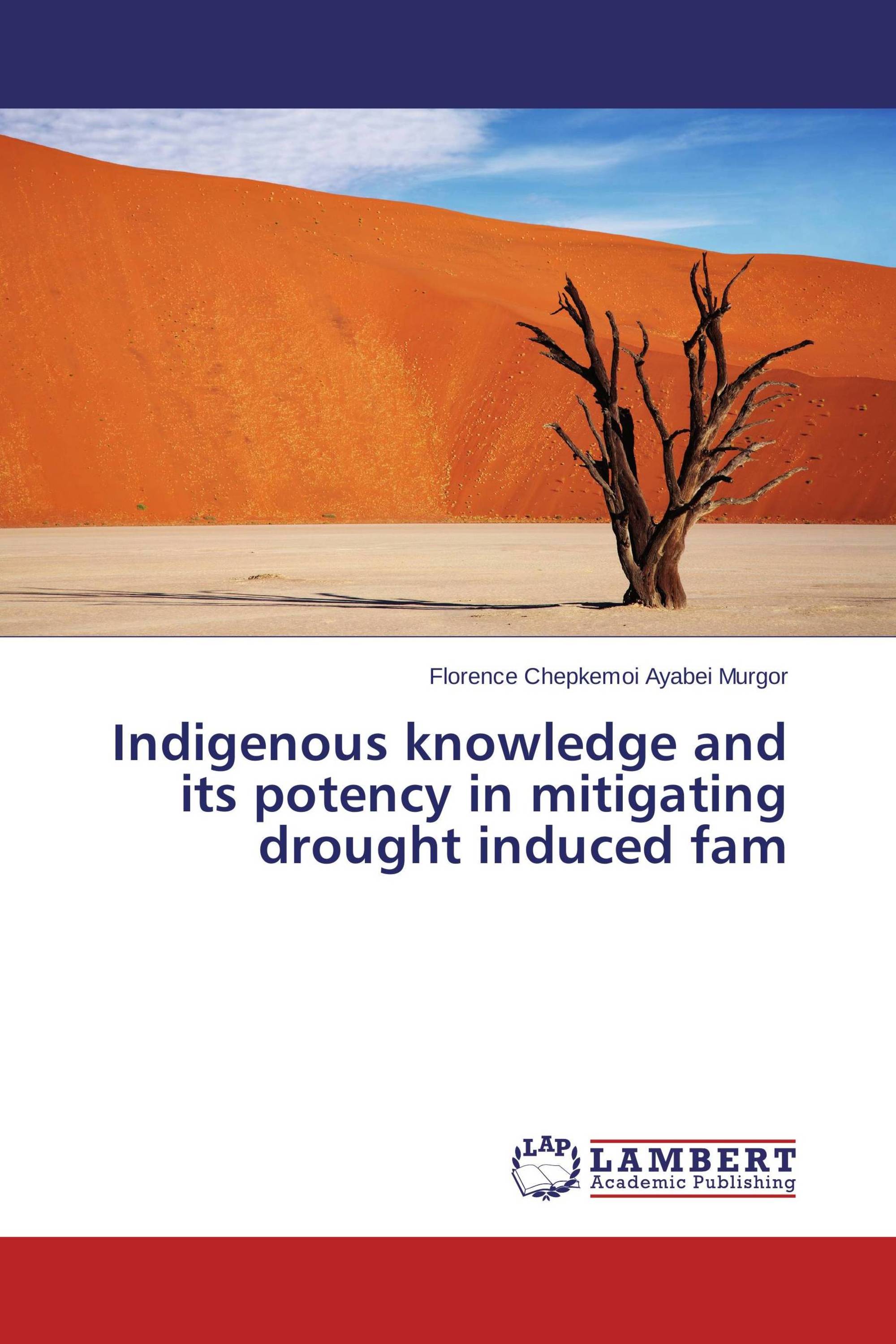 Indigenous knowledge and its potency in mitigating drought induced fam