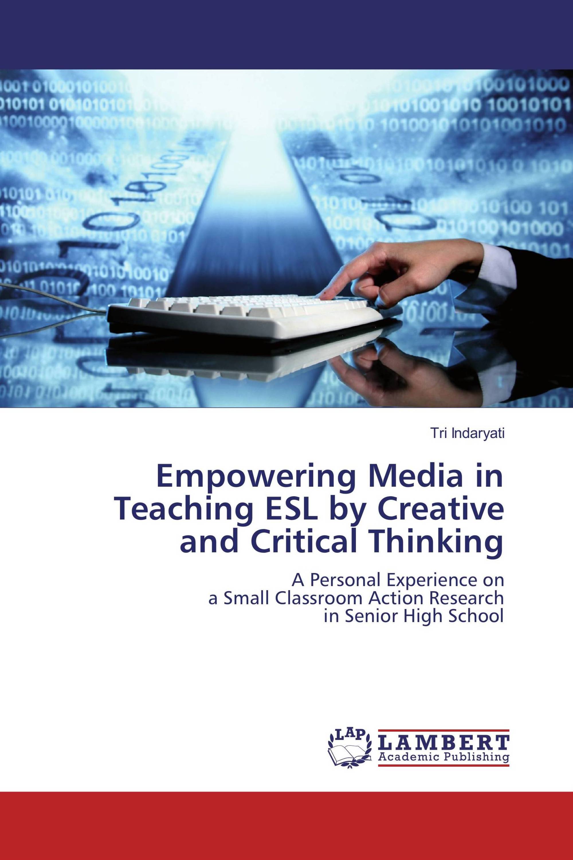 Empowering Media in Teaching ESL by Creative and Critical Thinking