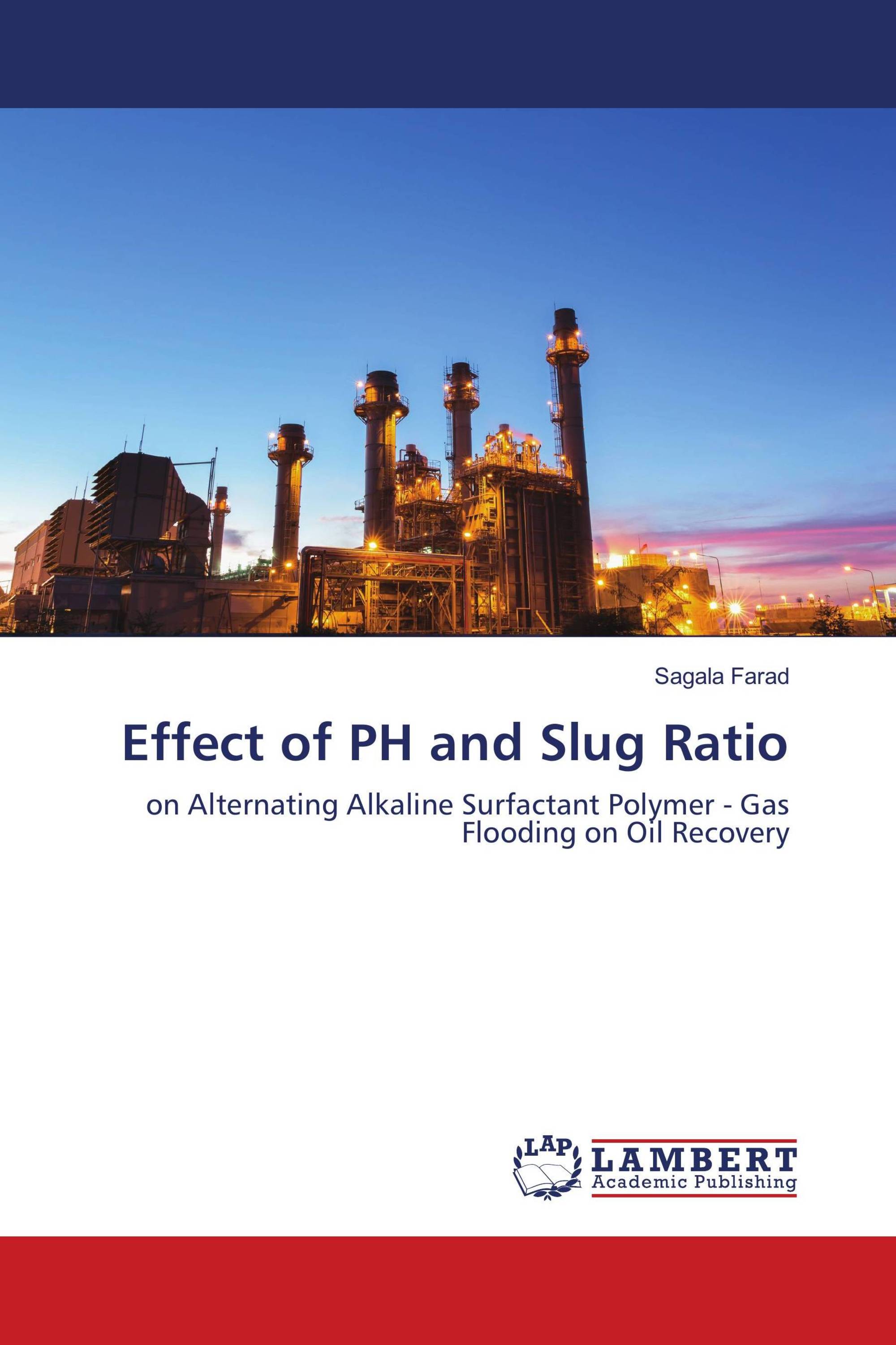 Effect of PH and Slug Ratio