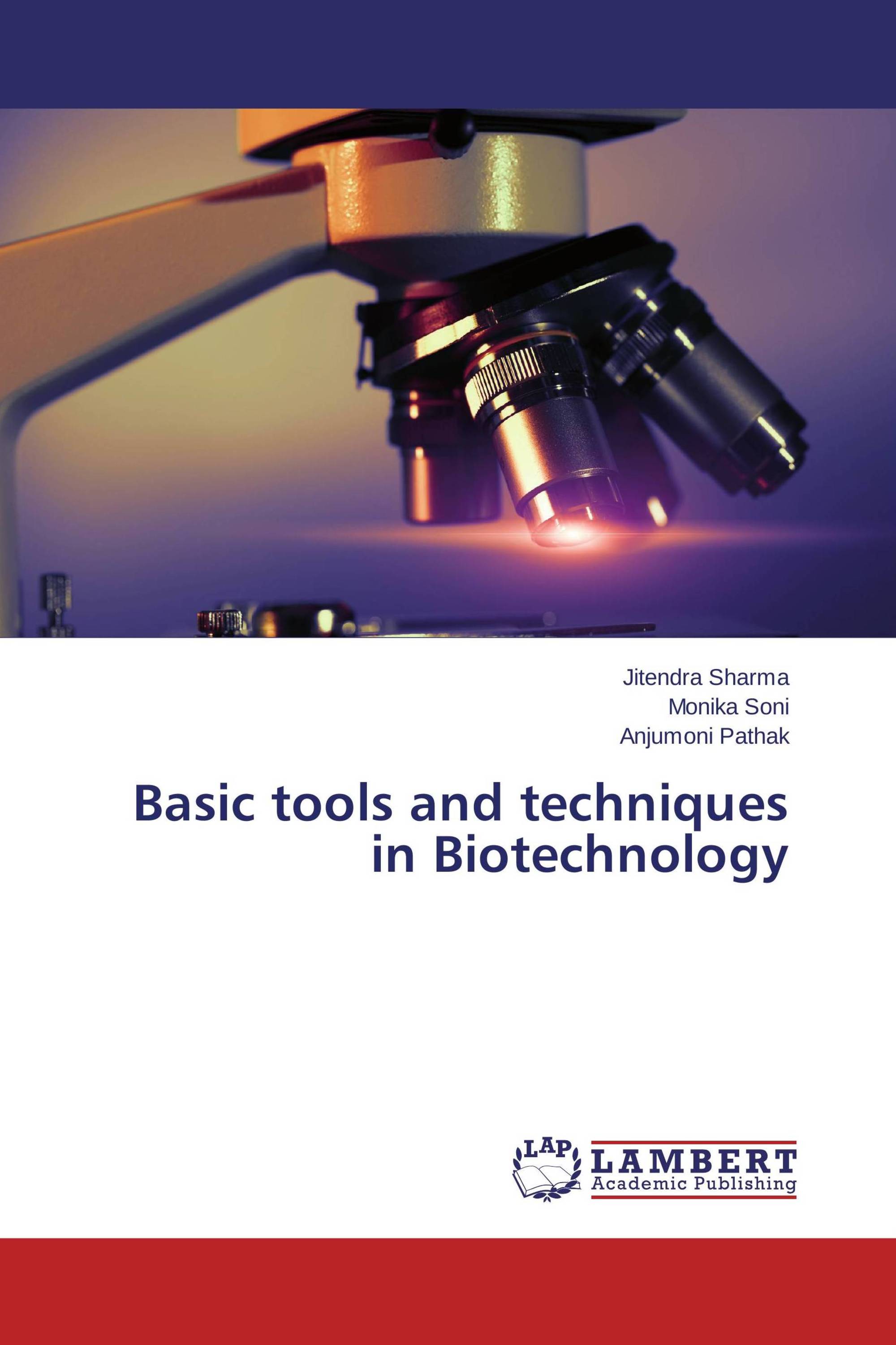 Basic tools and techniques in Biotechnology