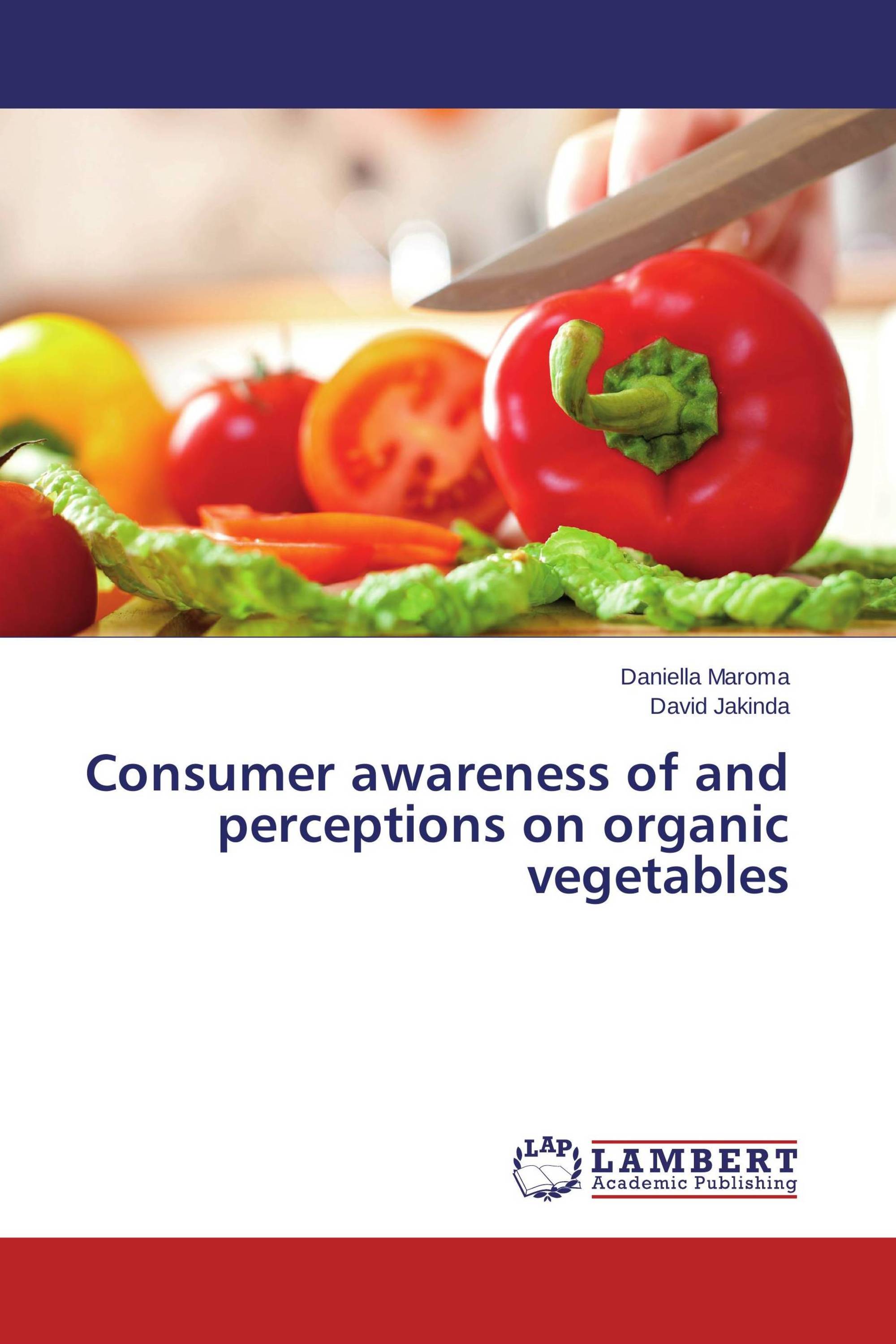 Consumer awareness of and perceptions on organic vegetables