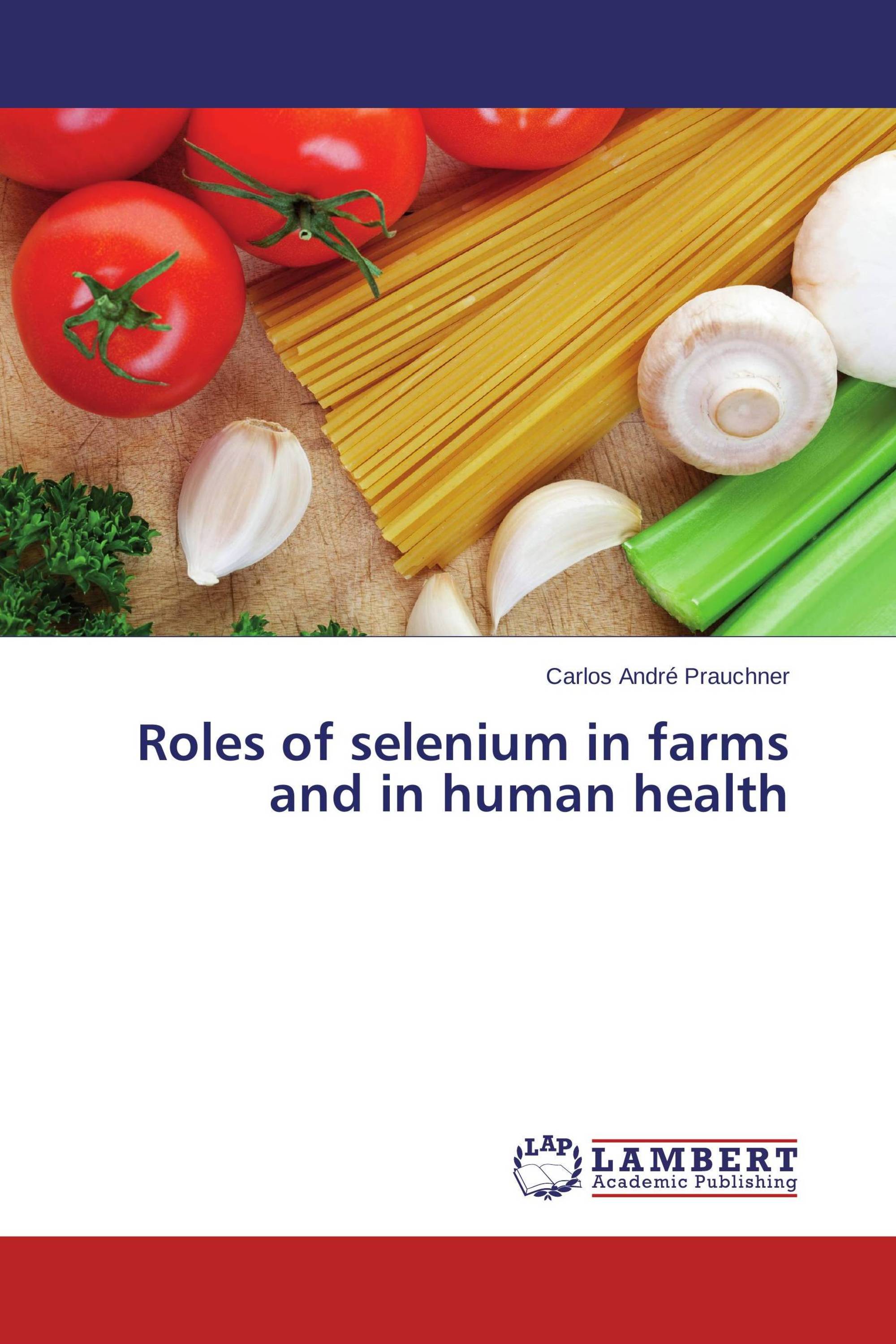 Roles of selenium in farms and in human health