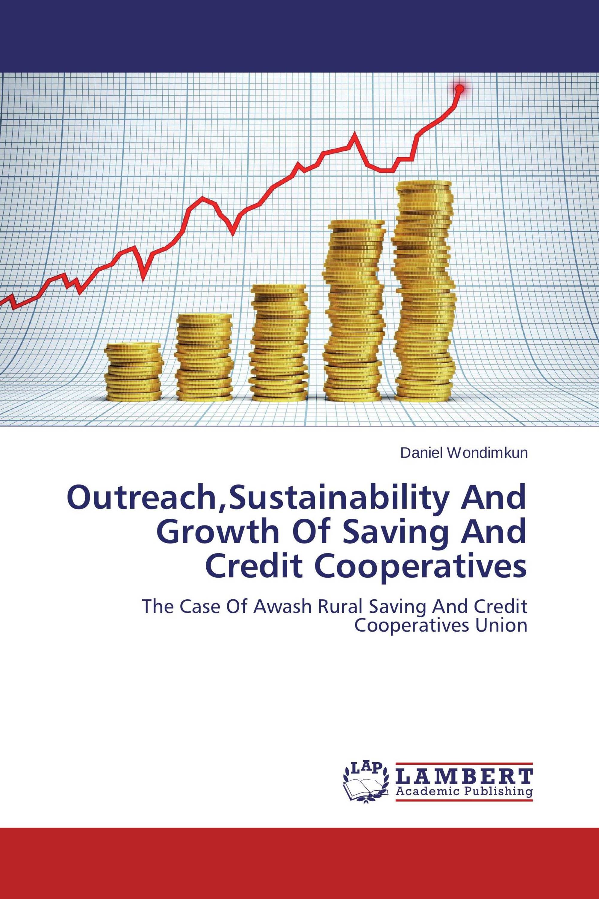 Outreach,Sustainability And Growth Of Saving And Credit Cooperatives