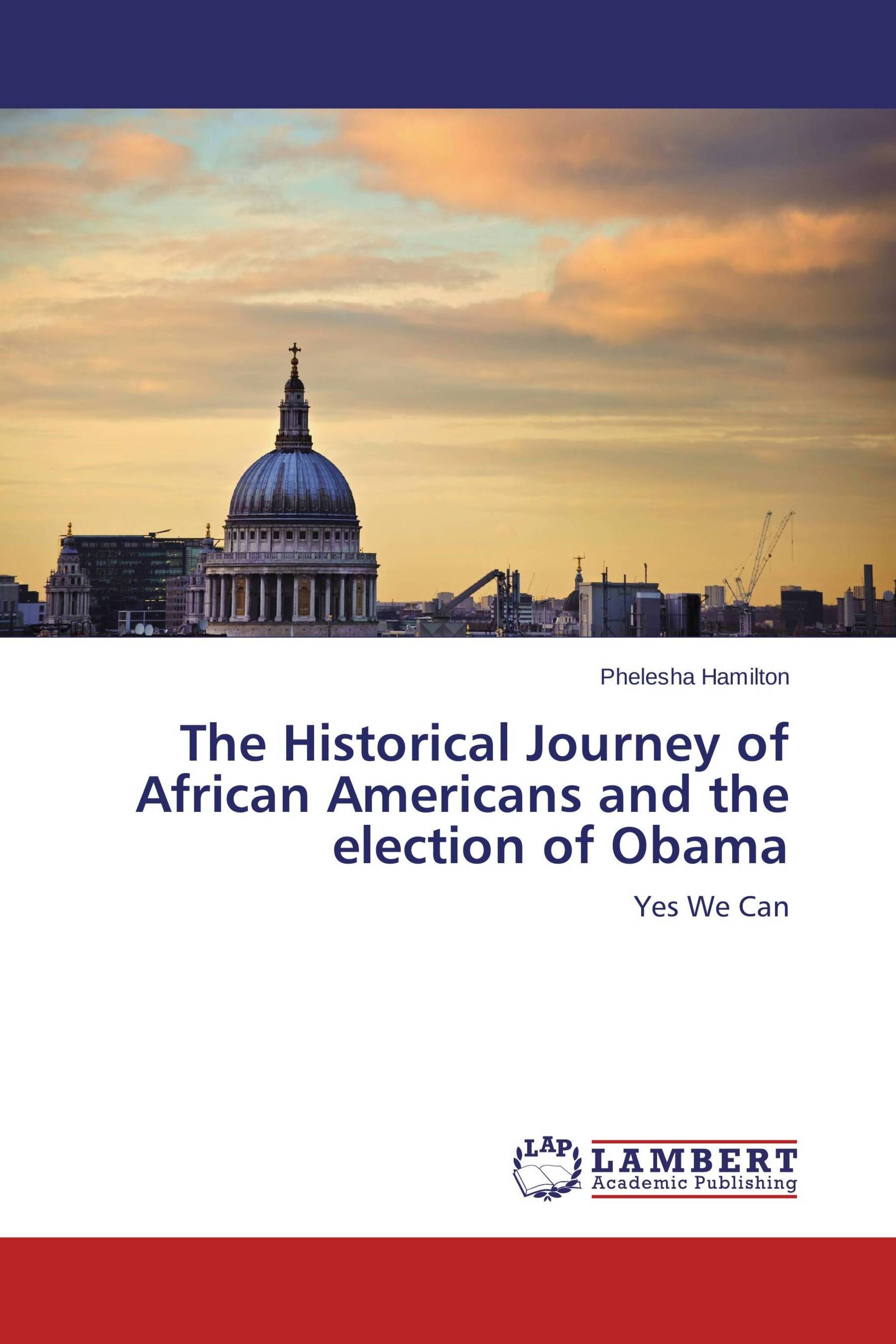 The Historical Journey of African Americans and the election of Obama