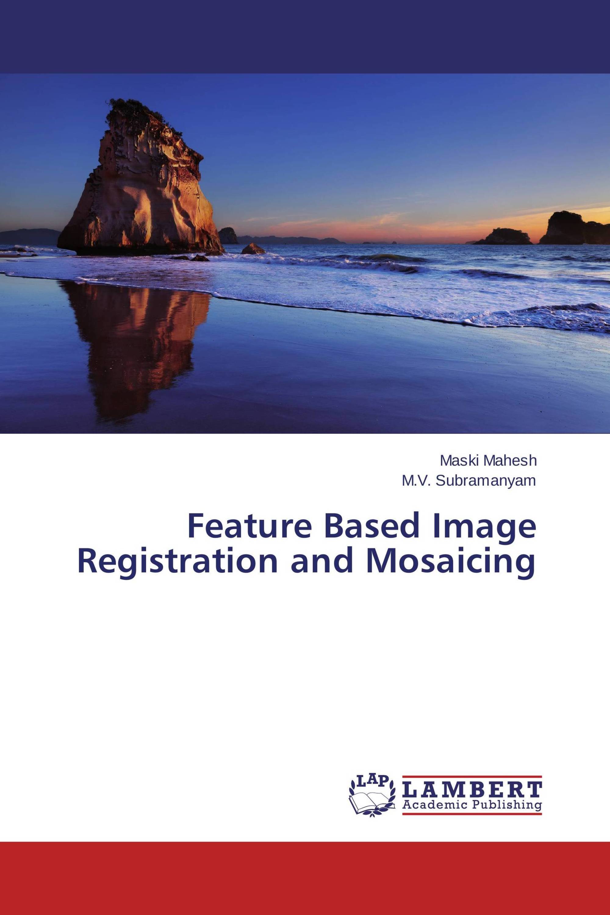 Feature Based Image Registration and Mosaicing