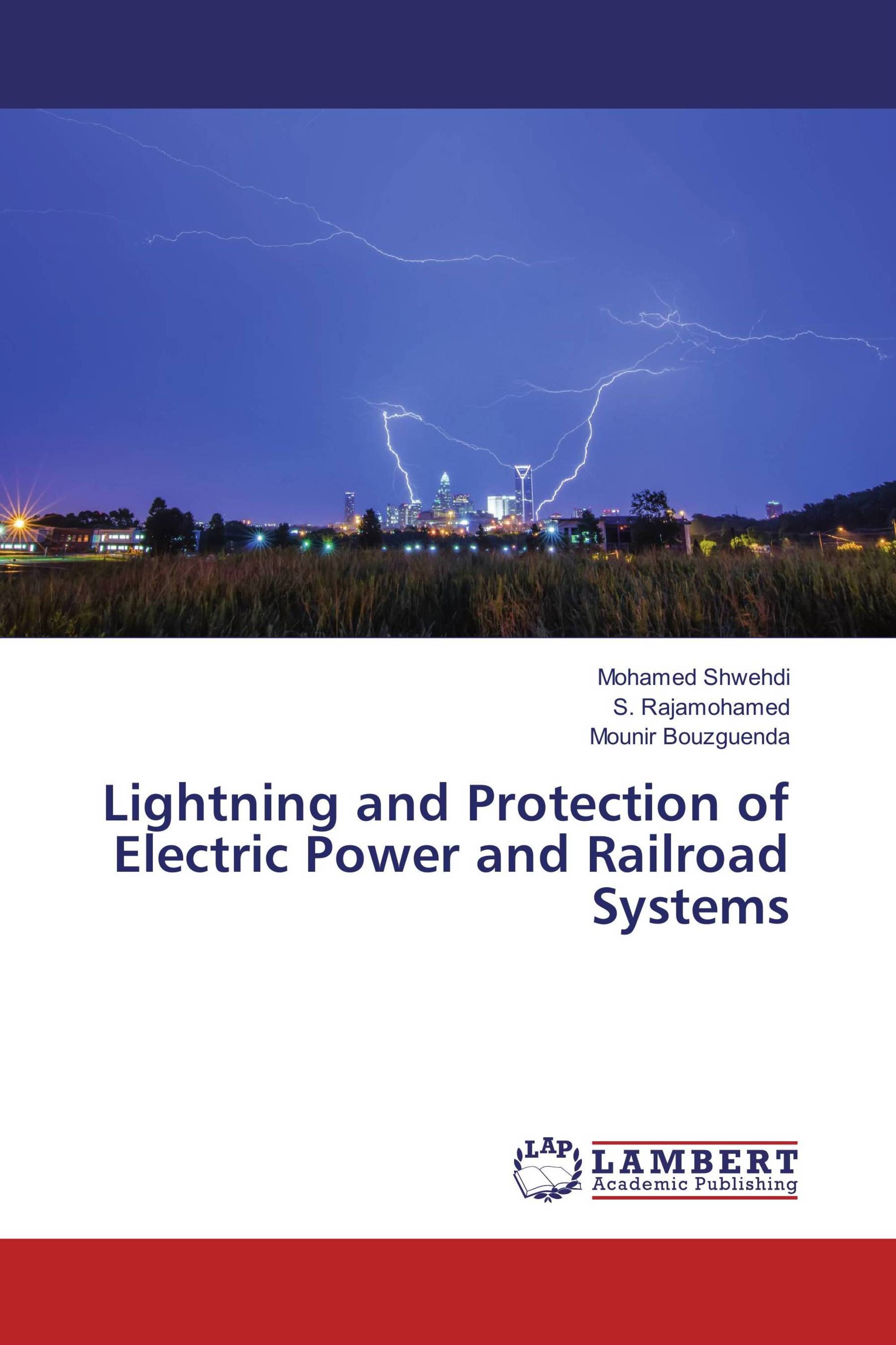 Lightning and Protection of Electric Power and Railroad Systems