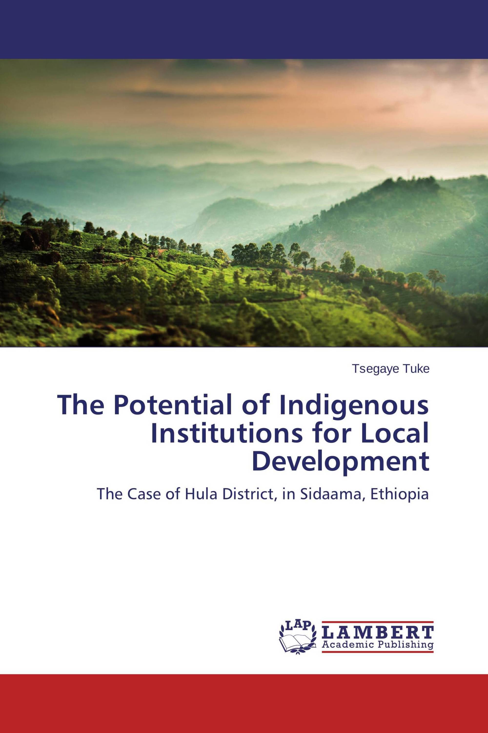 The Potential of Indigenous Institutions for Local Development