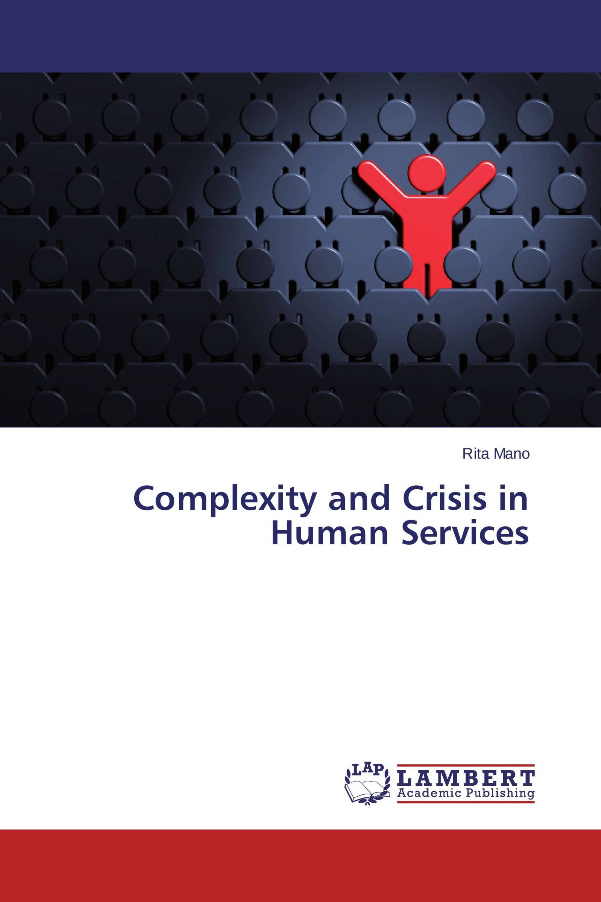 Complexity and Crisis in Human Services