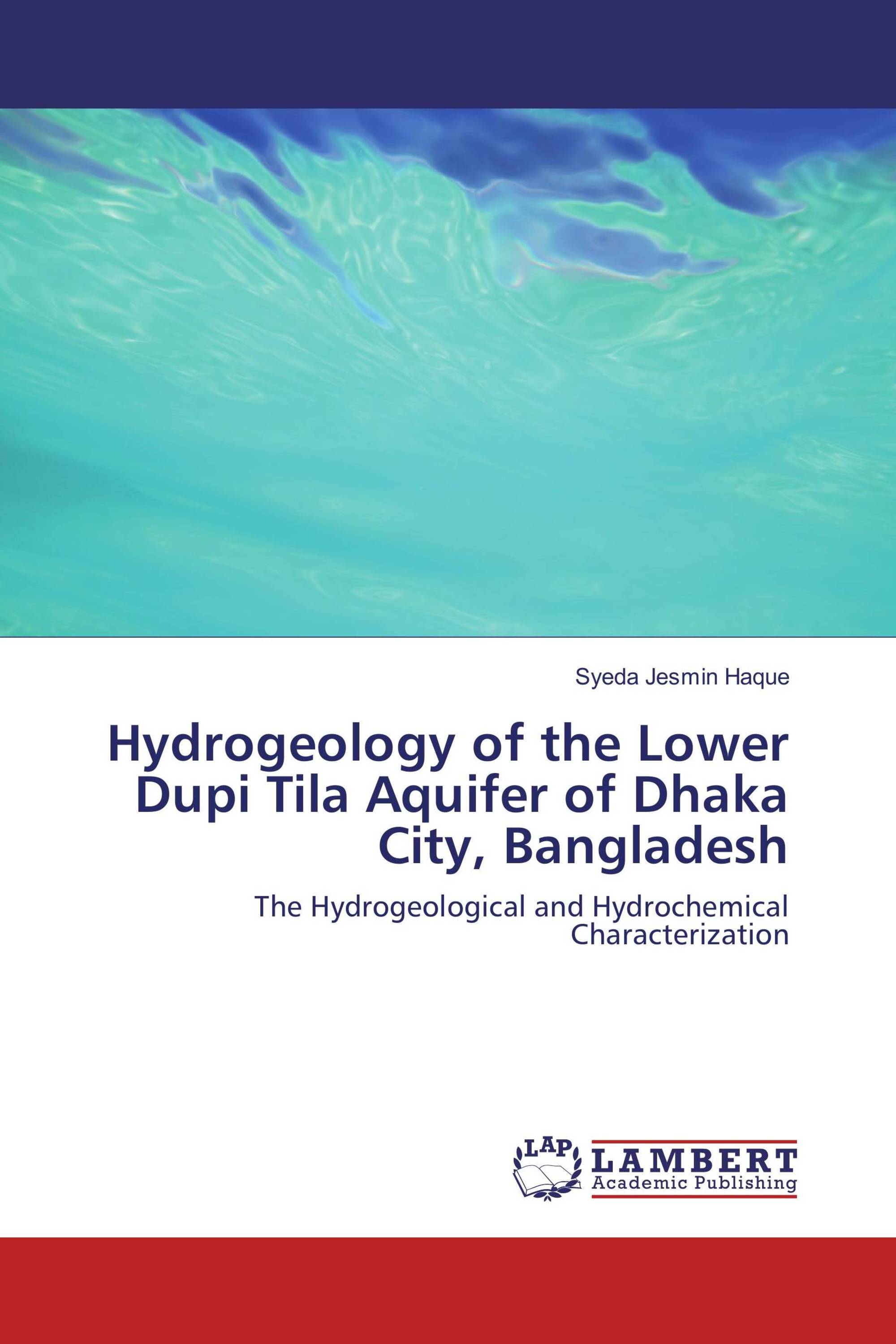 Hydrogeology of the Lower Dupi Tila Aquifer of Dhaka City, Bangladesh