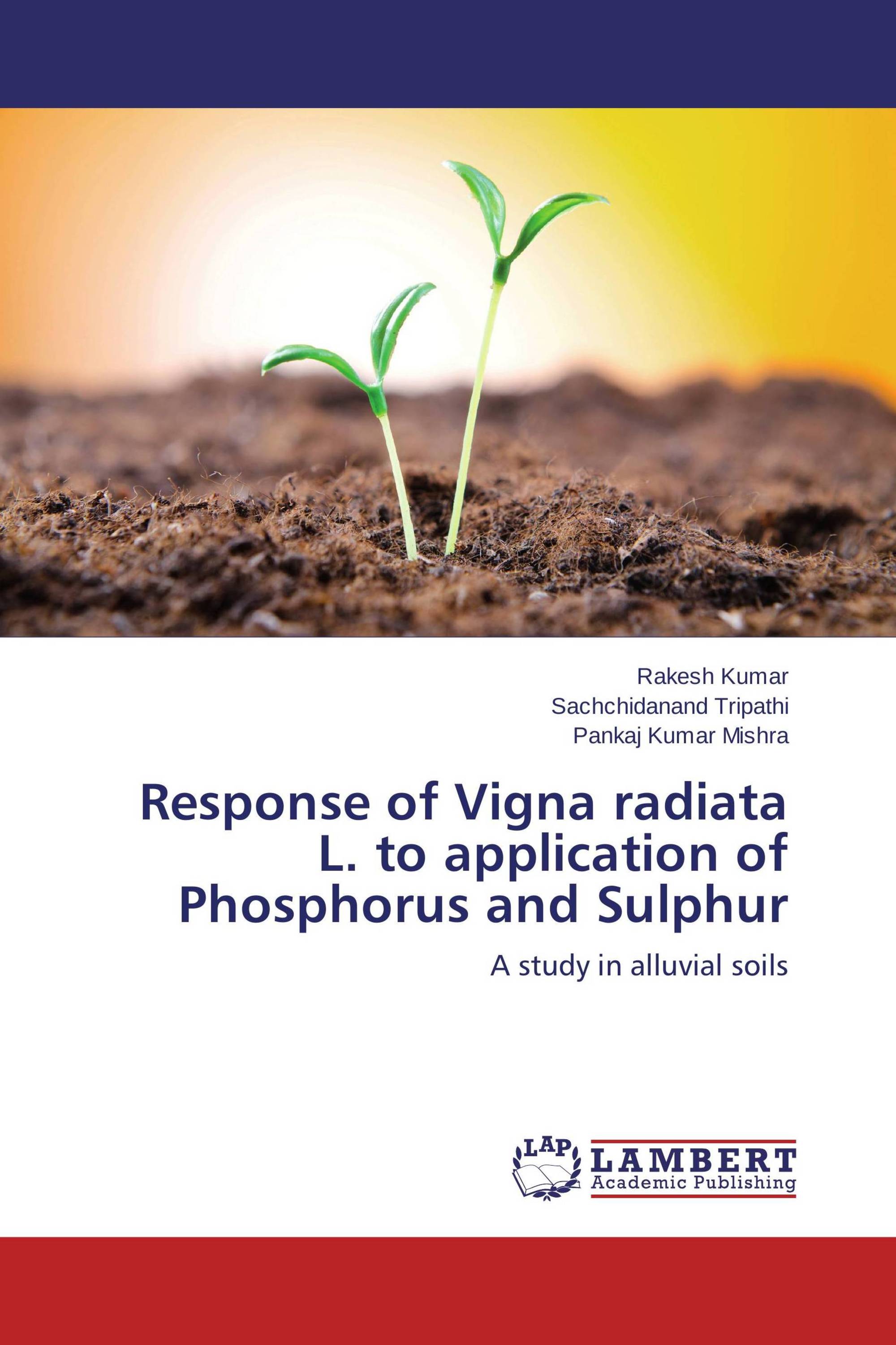 Response of Vigna radiata L. to application of Phosphorus and Sulphur