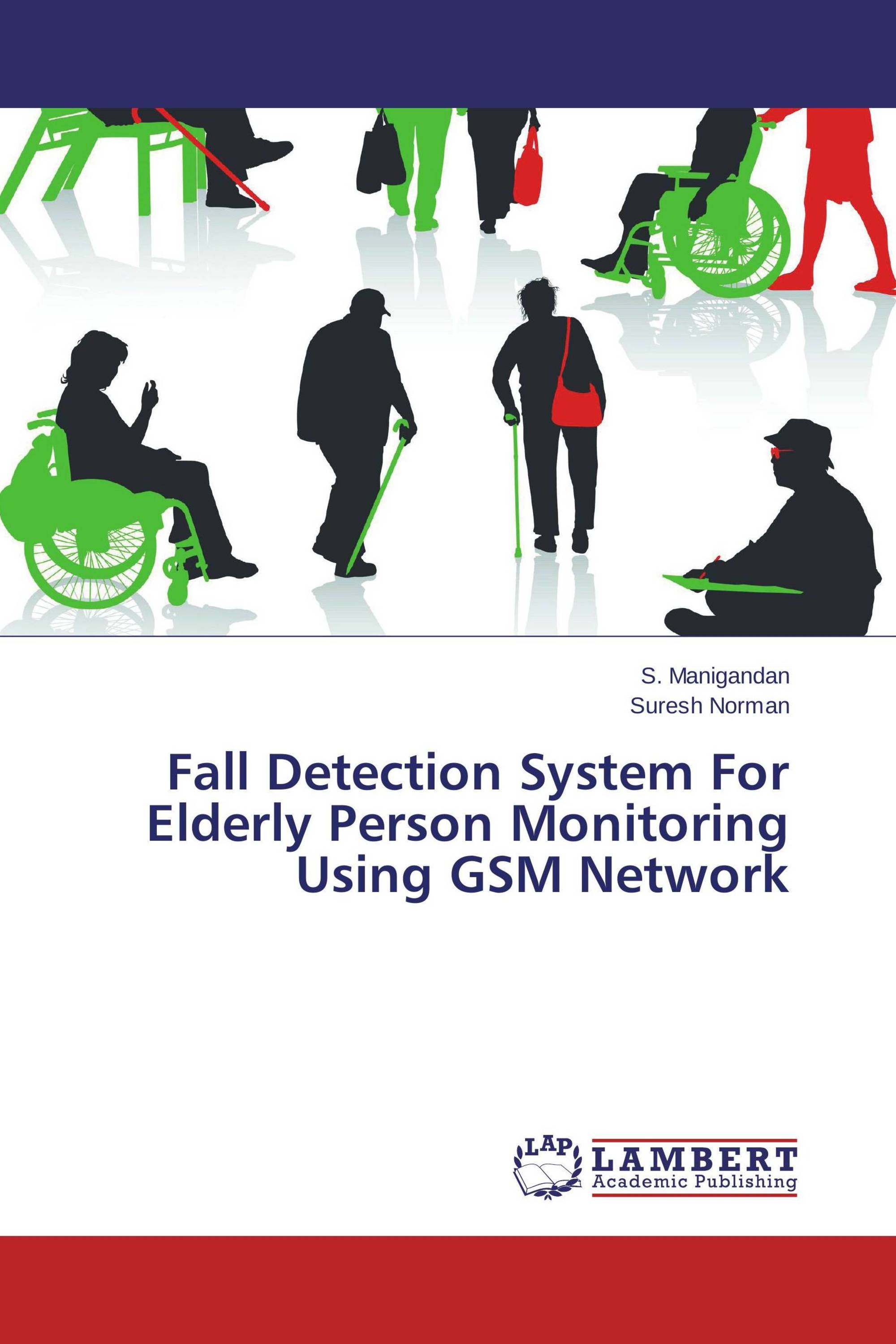 Fall Detection System For Elderly Person Monitoring Using GSM Network ...