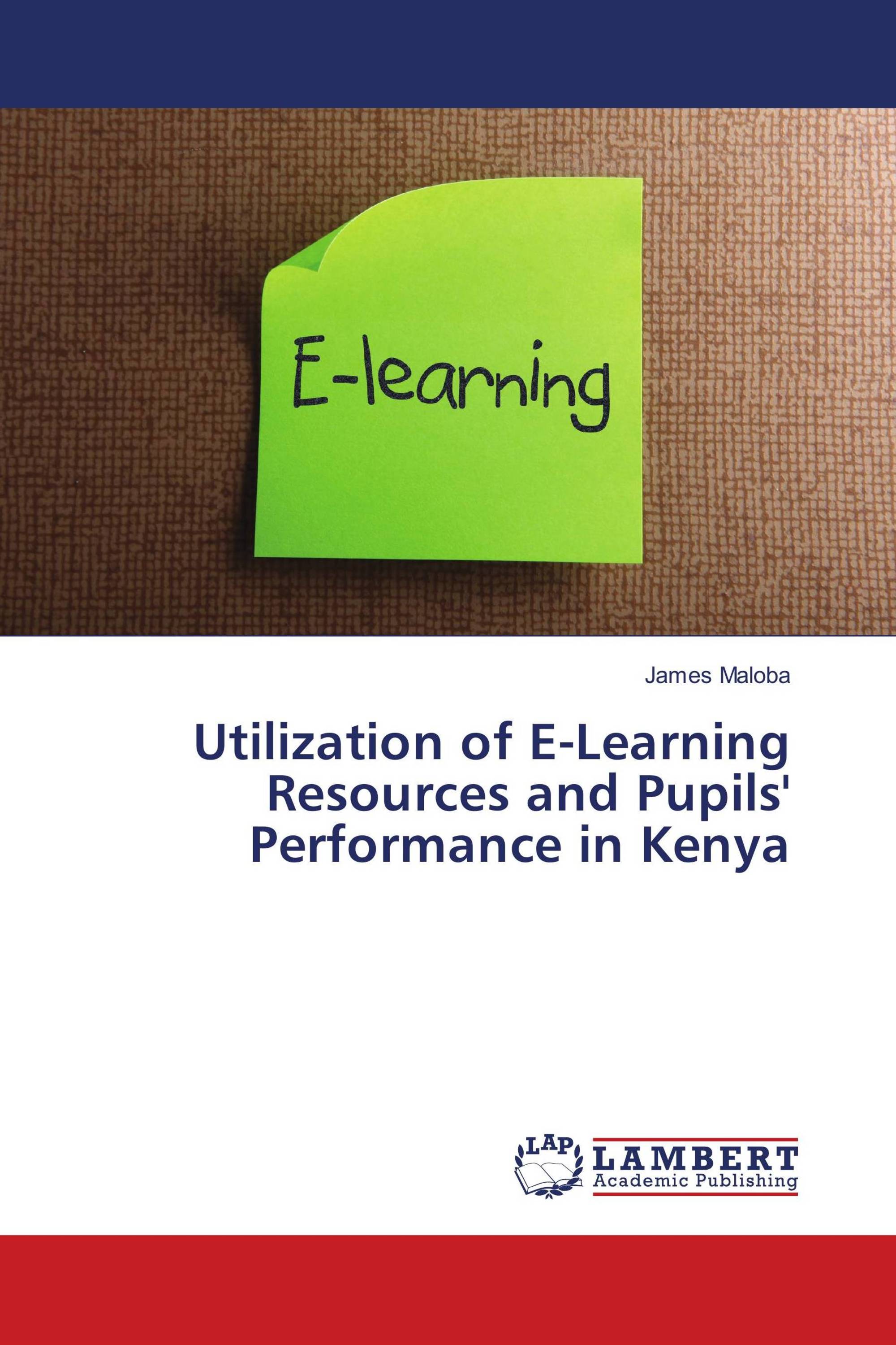 Utilization of E-Learning Resources and Pupils' Performance in Kenya