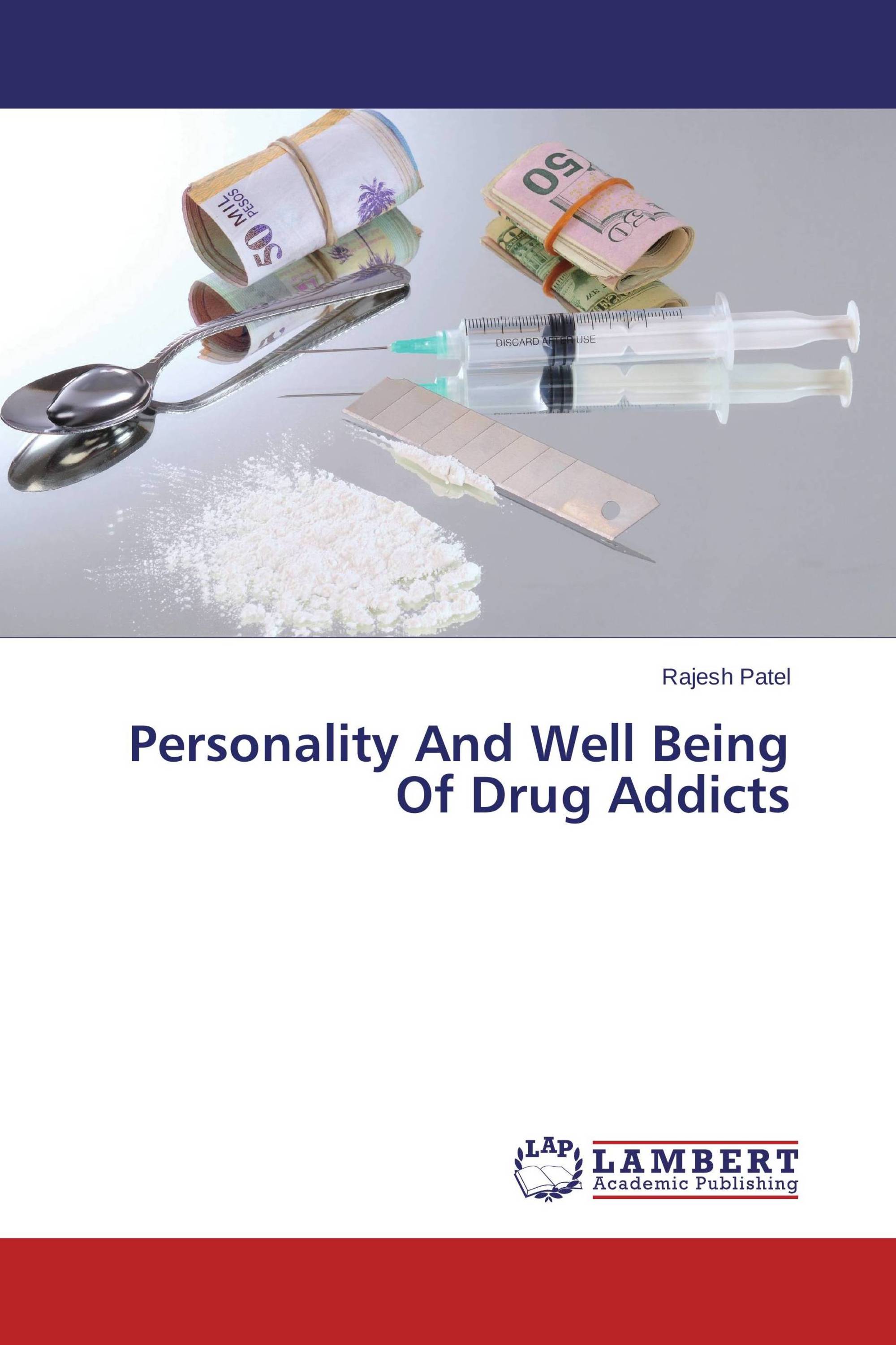 Personality And Well Being Of Drug Addicts