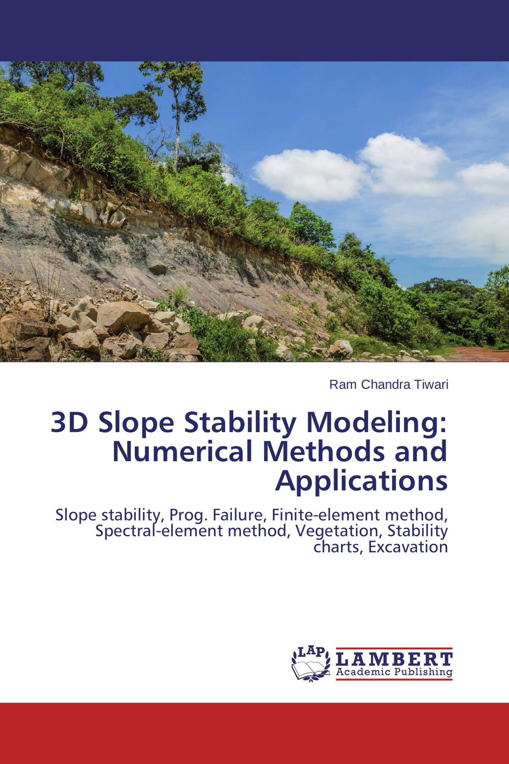 3D Slope Stability Modeling: Numerical Methods and Applications