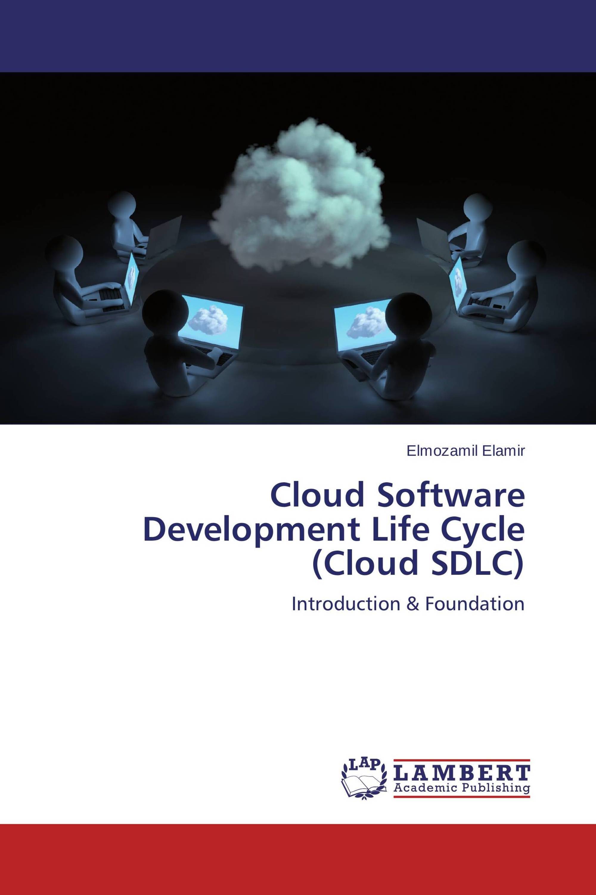 Cloud Software Development Life Cycle (Cloud SDLC) / 978-3-659-77826-1