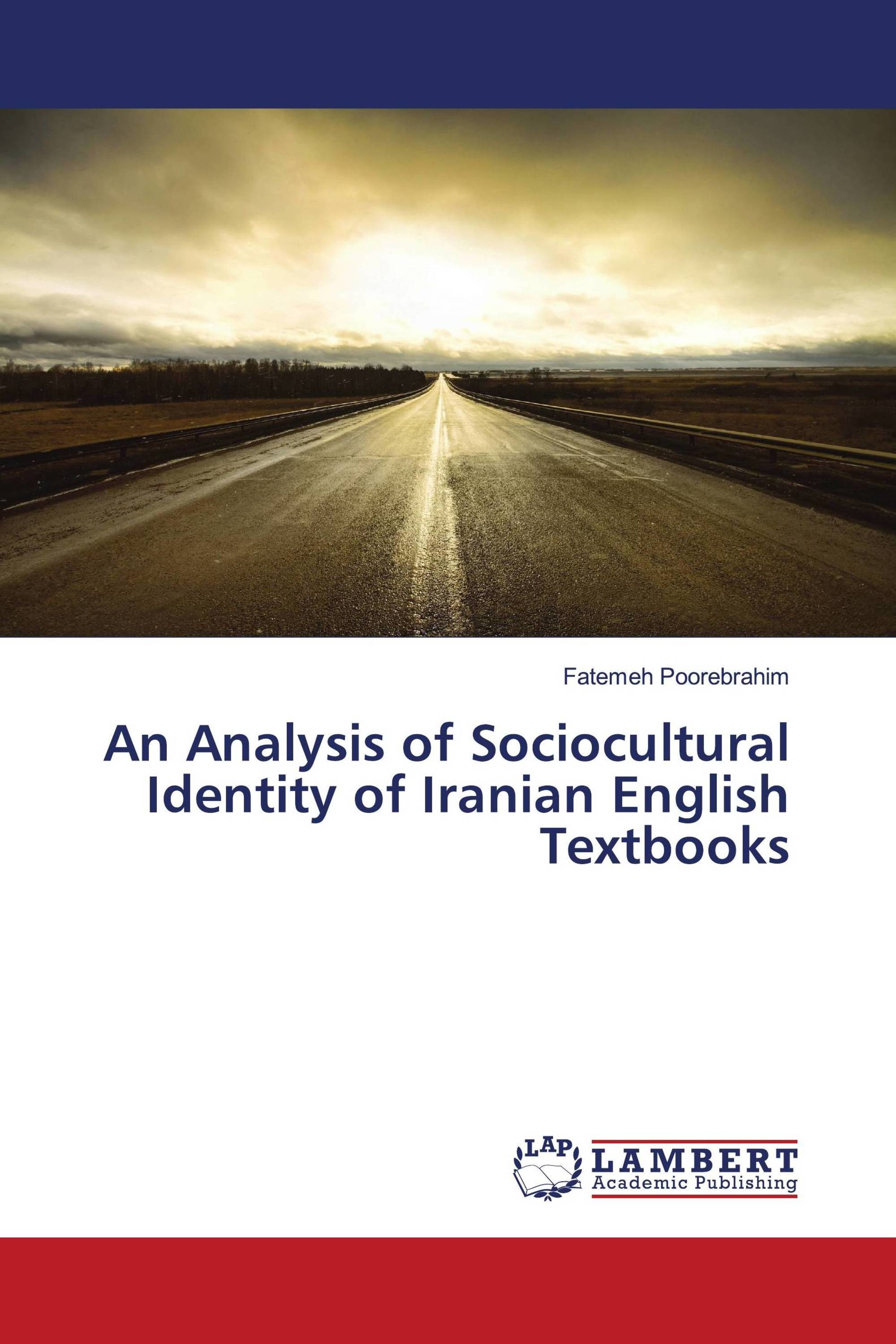 An Analysis of Sociocultural Identity of Iranian English Textbooks