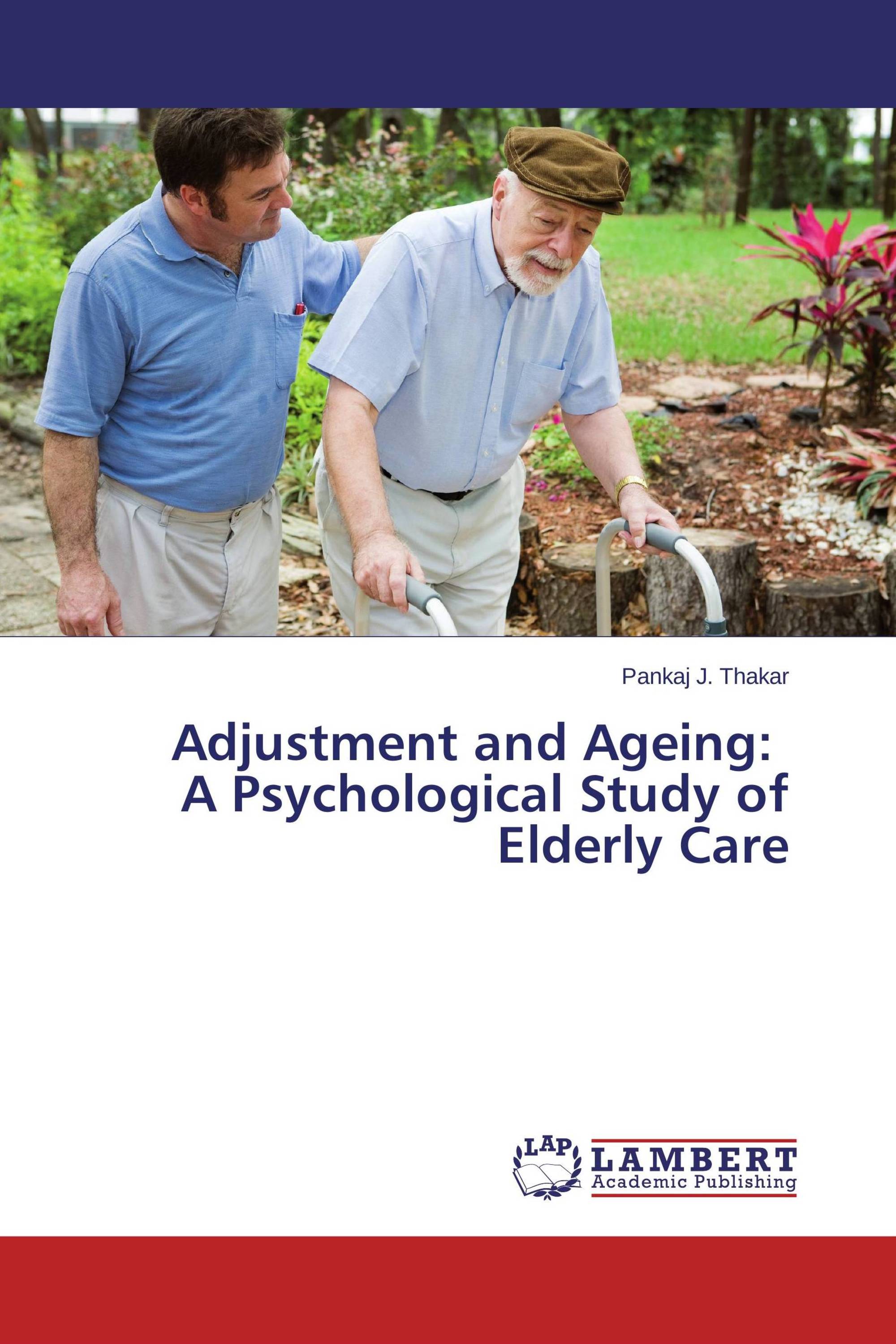 Adjustment and Ageing: A Psychological Study of Elderly Care