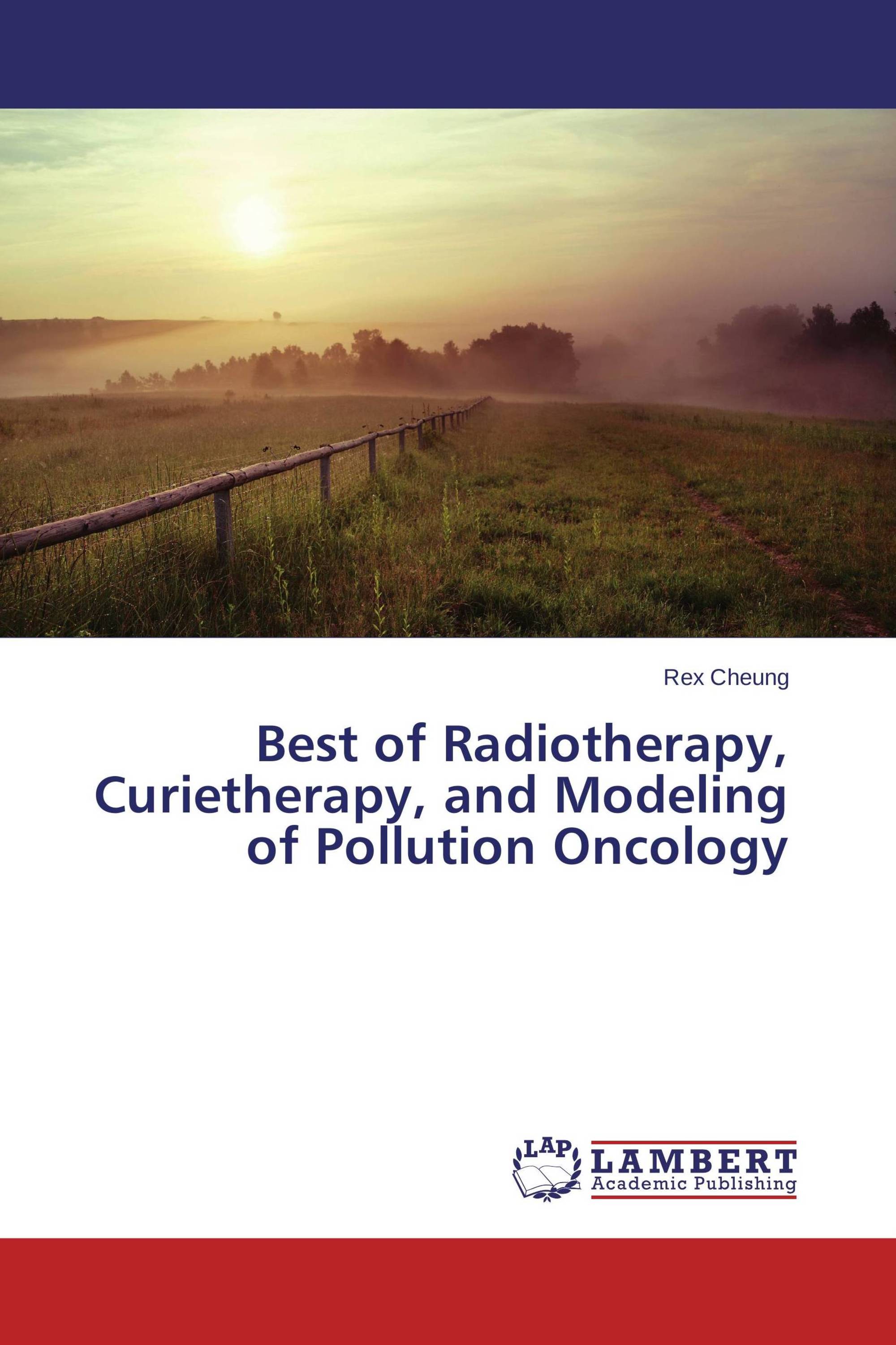 Best of Radiotherapy, Curietherapy, and Modeling of Pollution Oncology