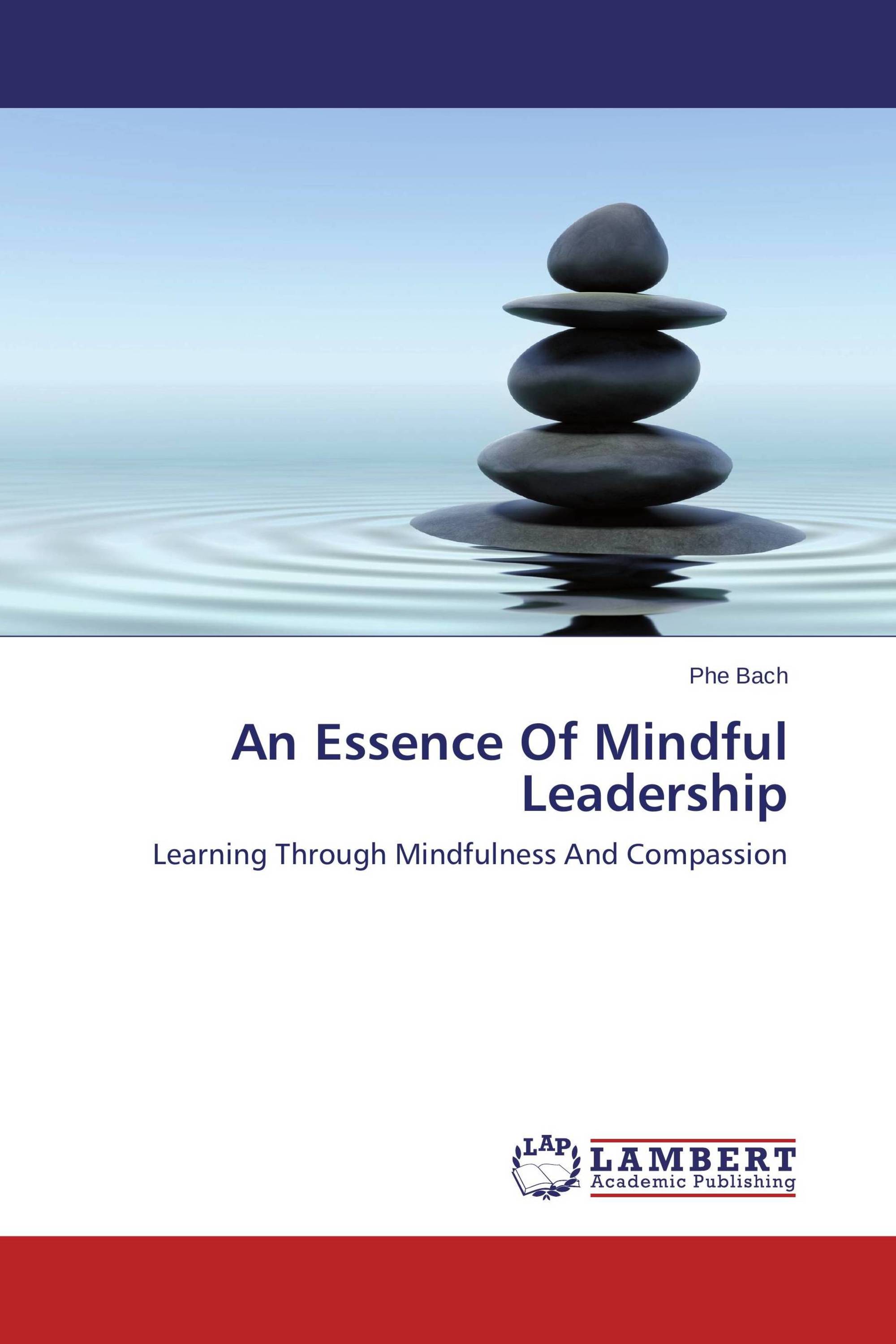 An Essence Of Mindful Leadership