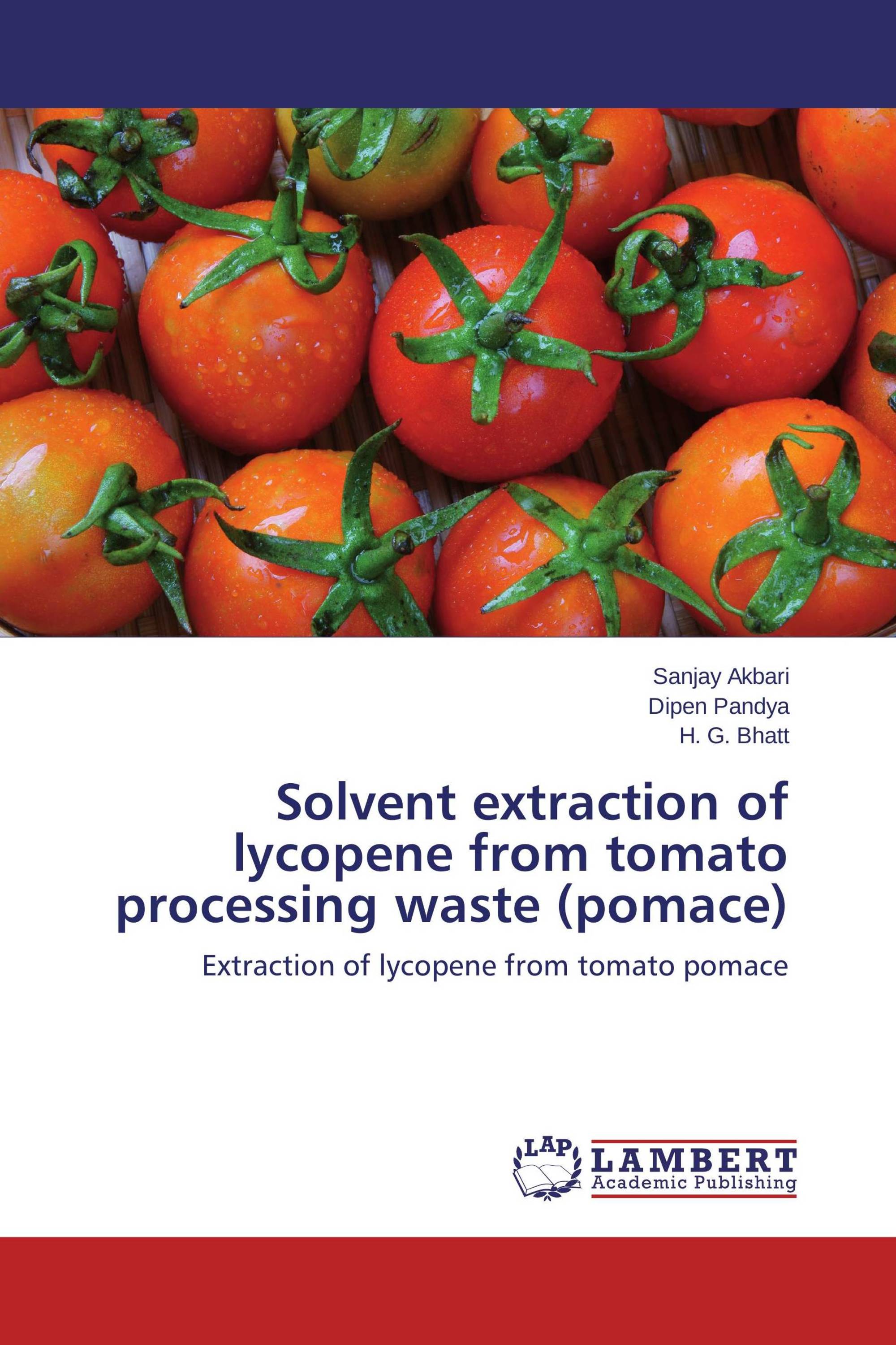 Solvent extraction of lycopene from tomato processing waste (pomace