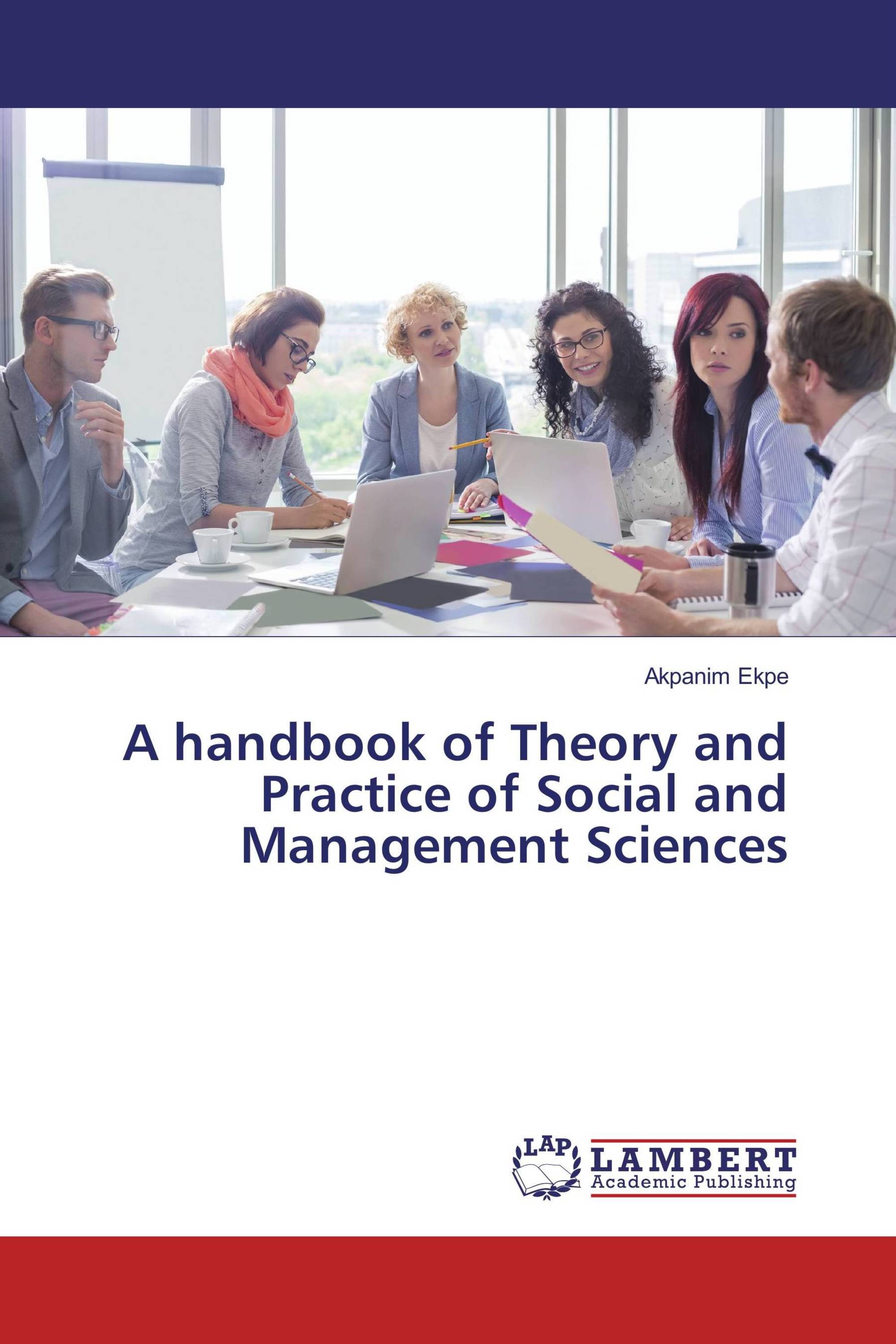 A handbook of Theory and Practice of Social and Management Sciences